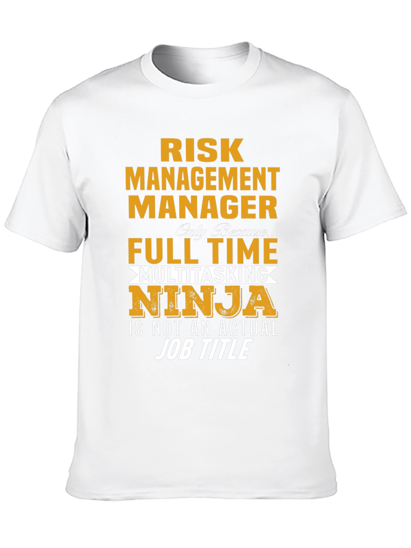 Risk Management Manager T-Shirt: Multitasking Ninja