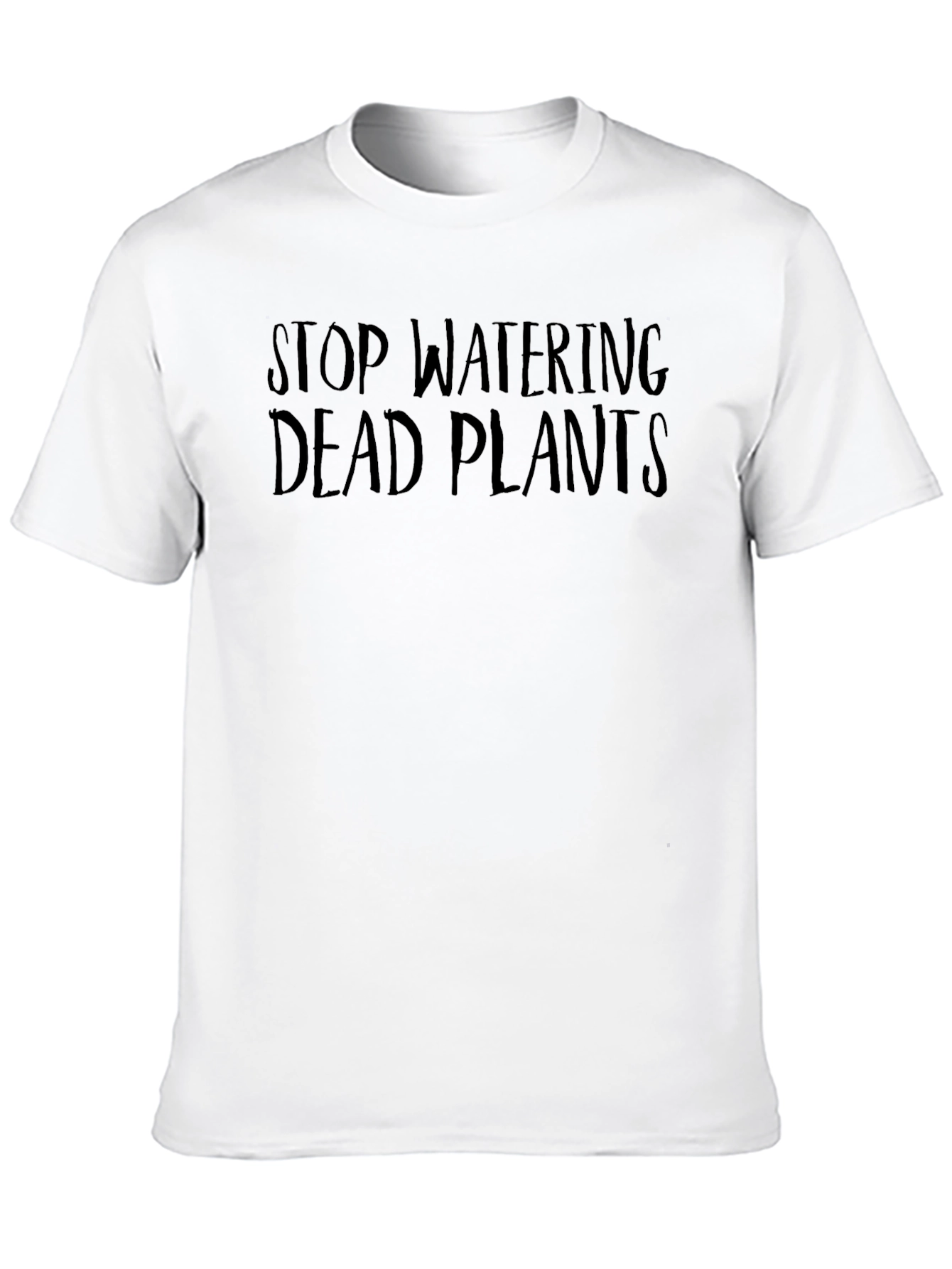 Stop Watering Dead Plants Graphic Tee