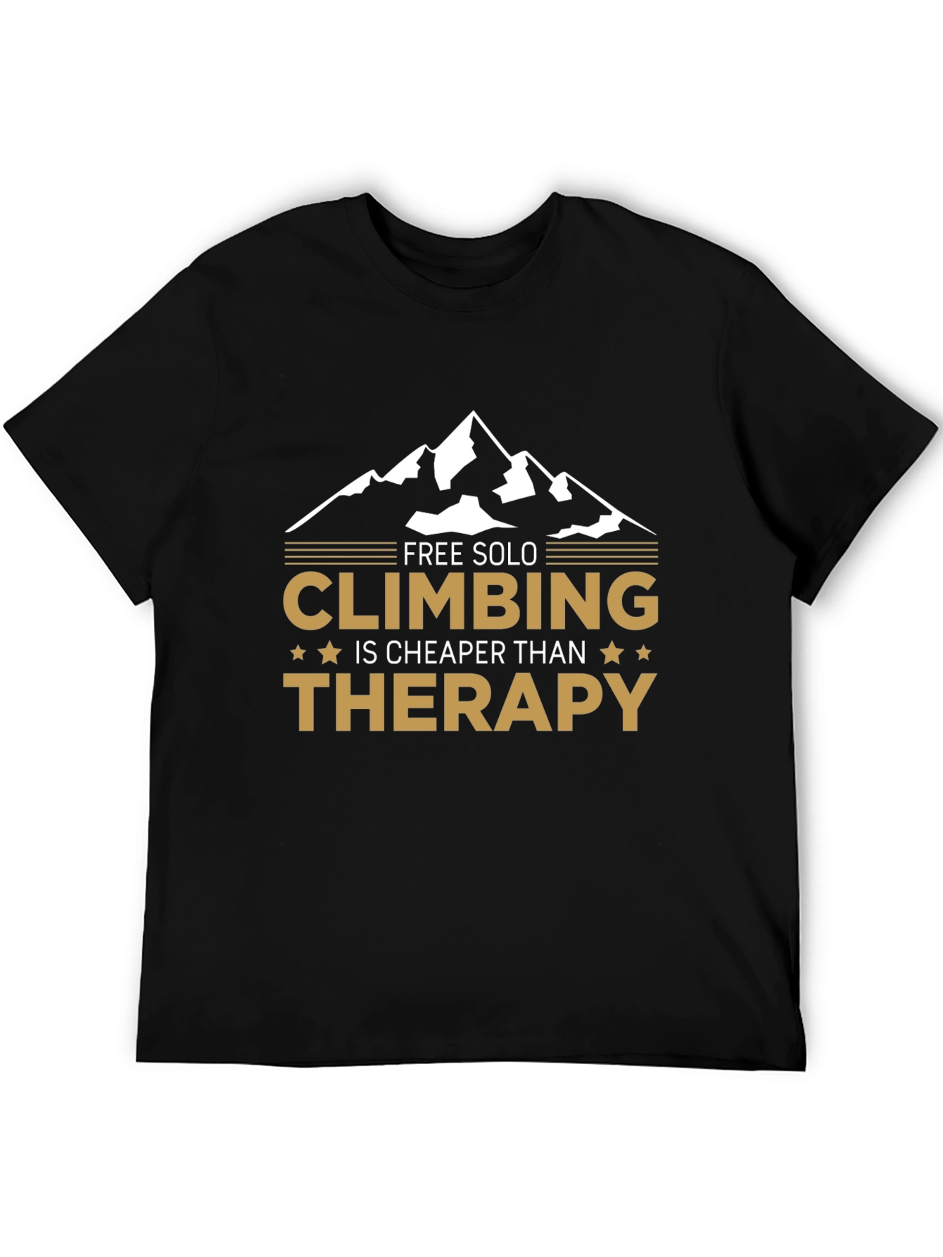 Free Solo Climbing is Cheaper Than Therapy T-Shirt