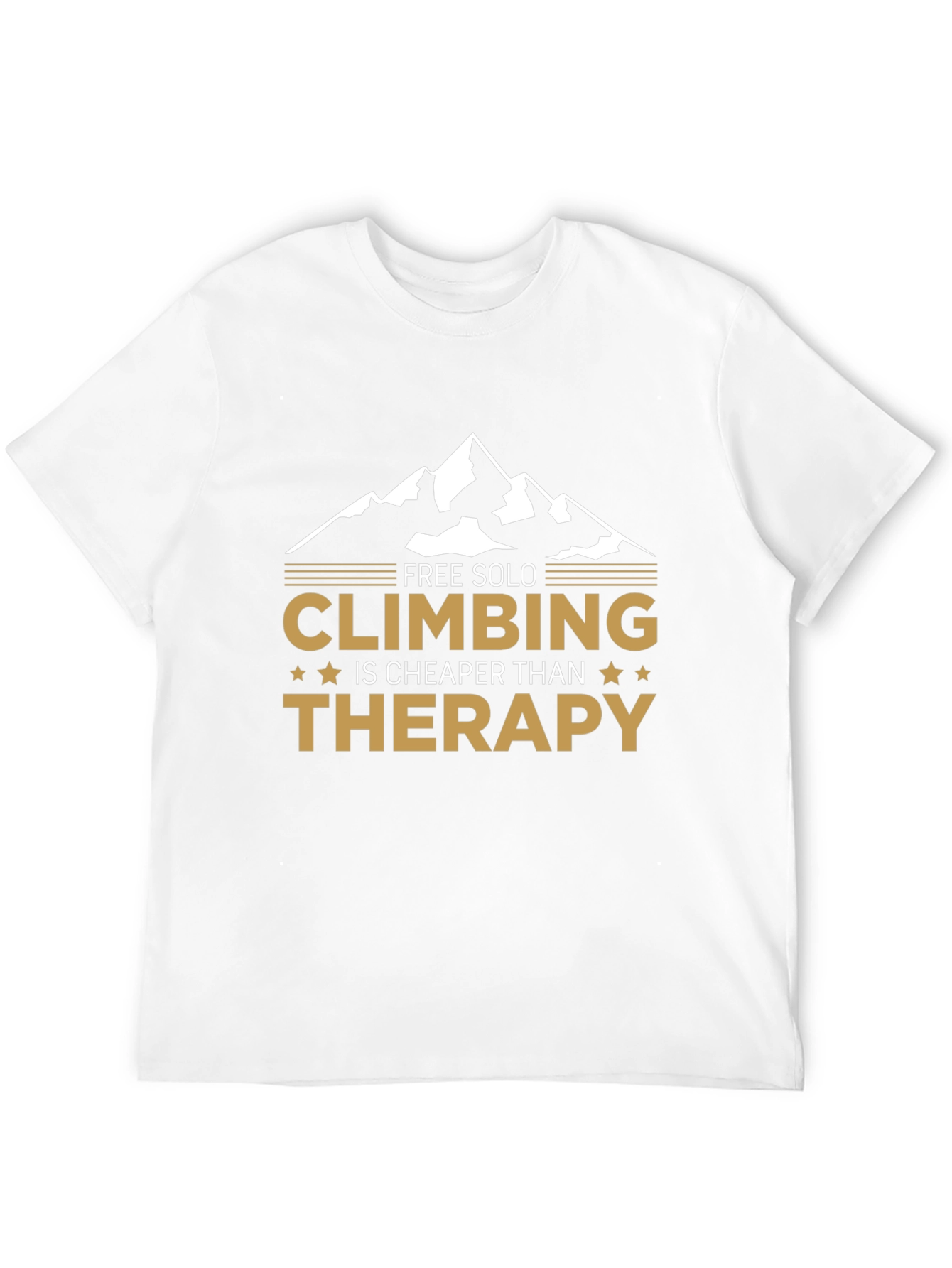 Free Solo Climbing is Cheaper Than Therapy T-Shirt