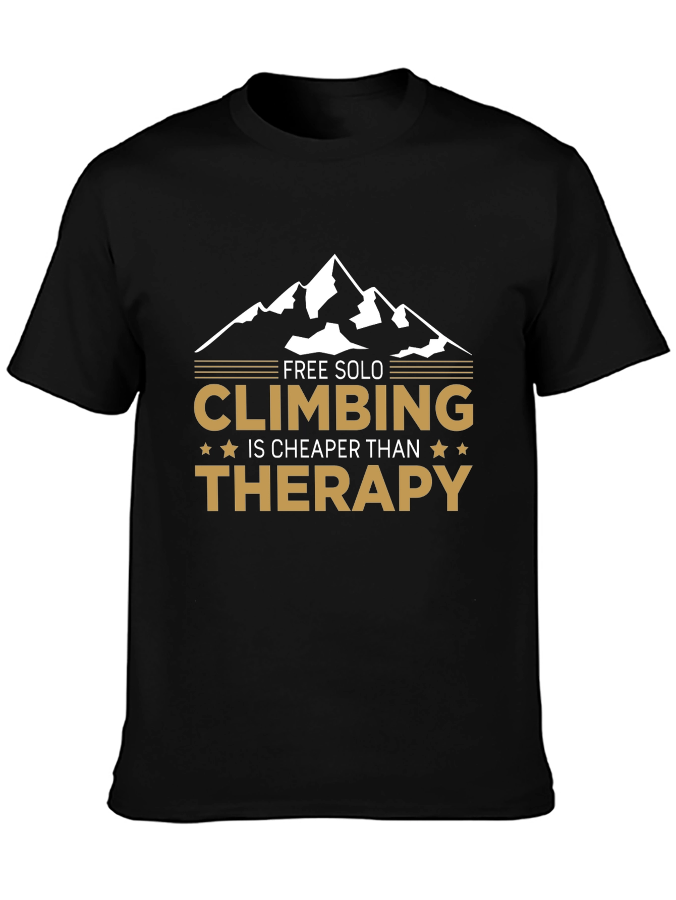 Free Solo Climbing is Cheaper Than Therapy T-Shirt