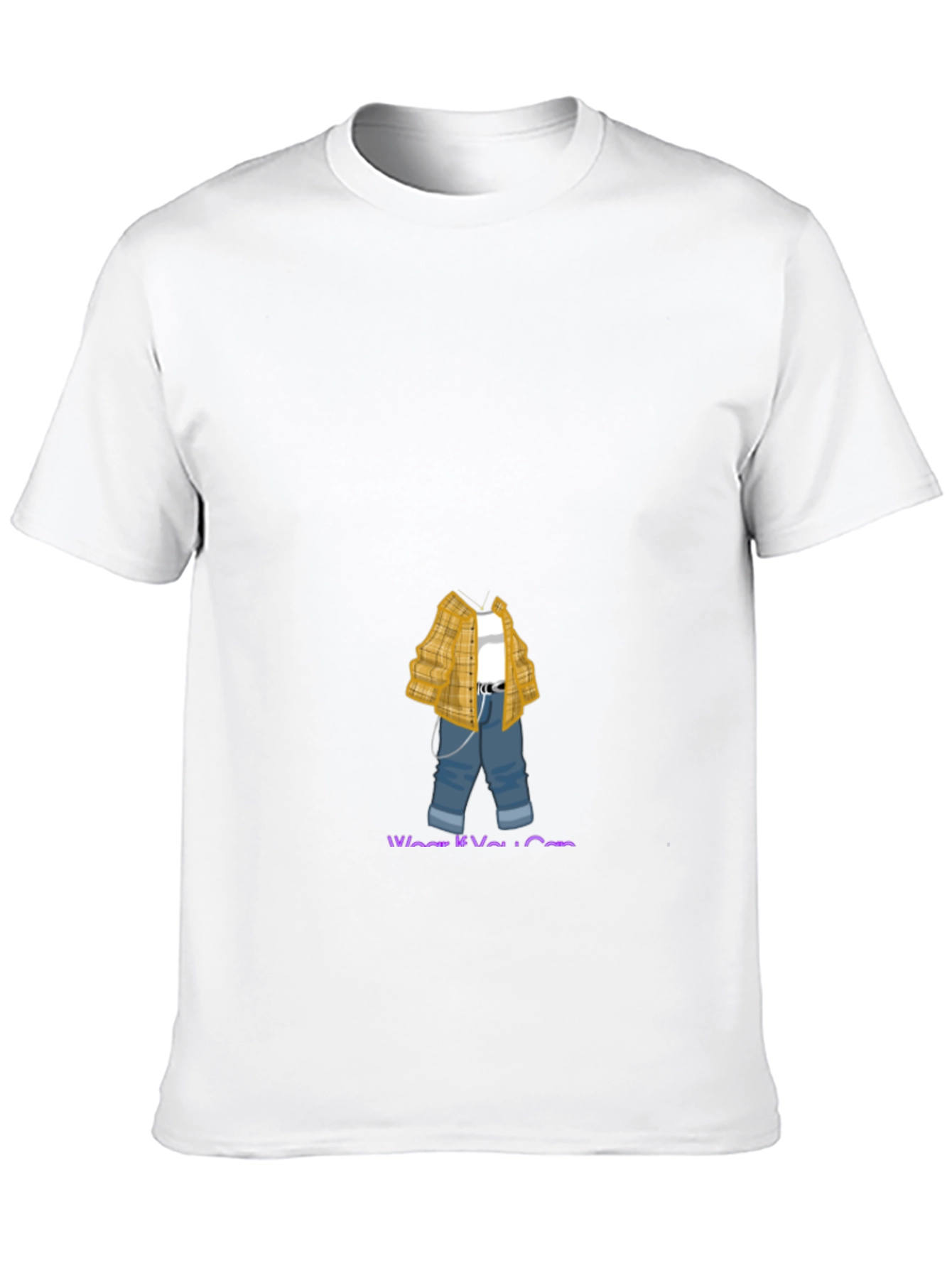 Wear If You Can T-Shirt