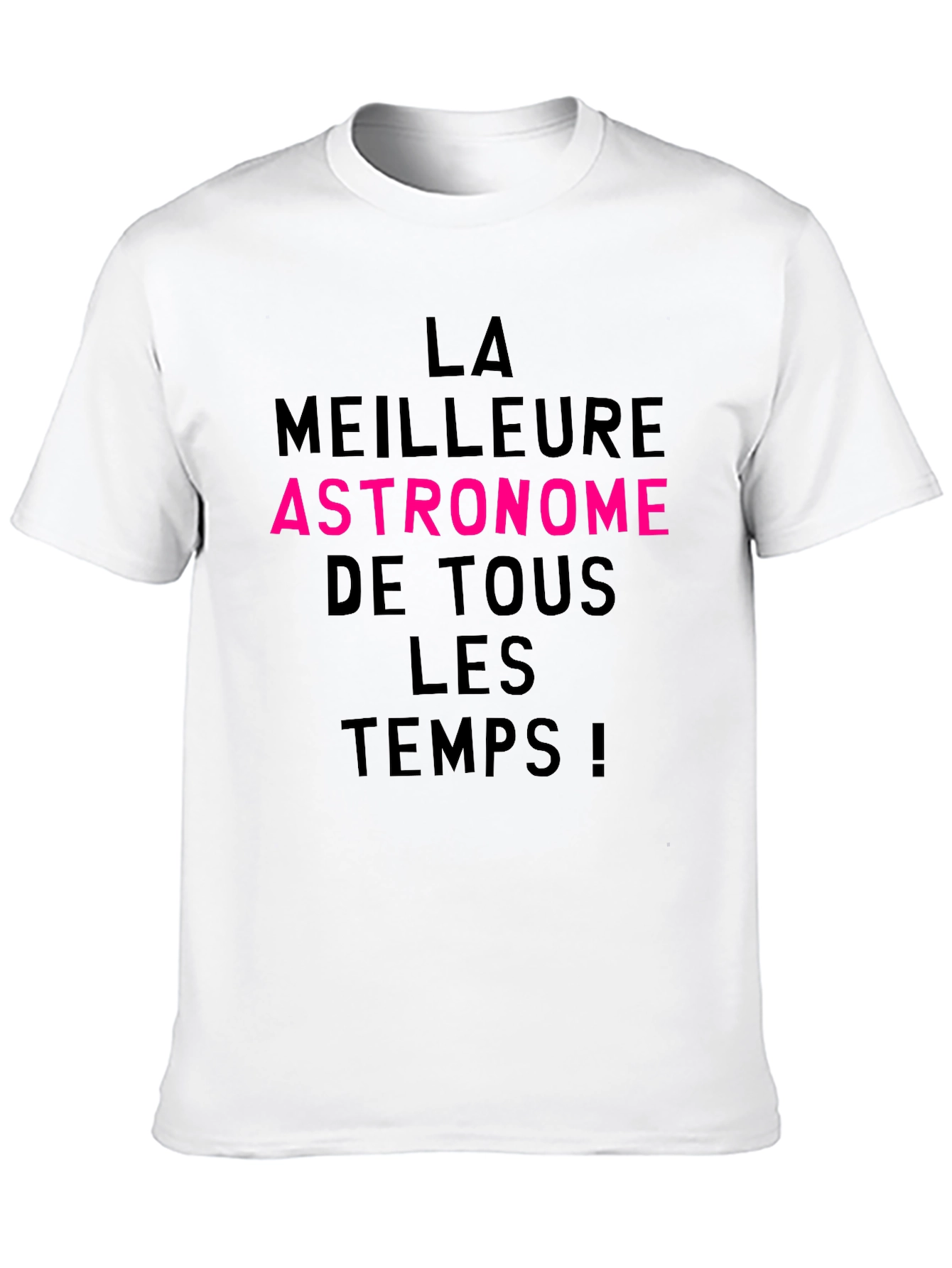 Best Astronomer Ever T-Shirt - French Text Tee