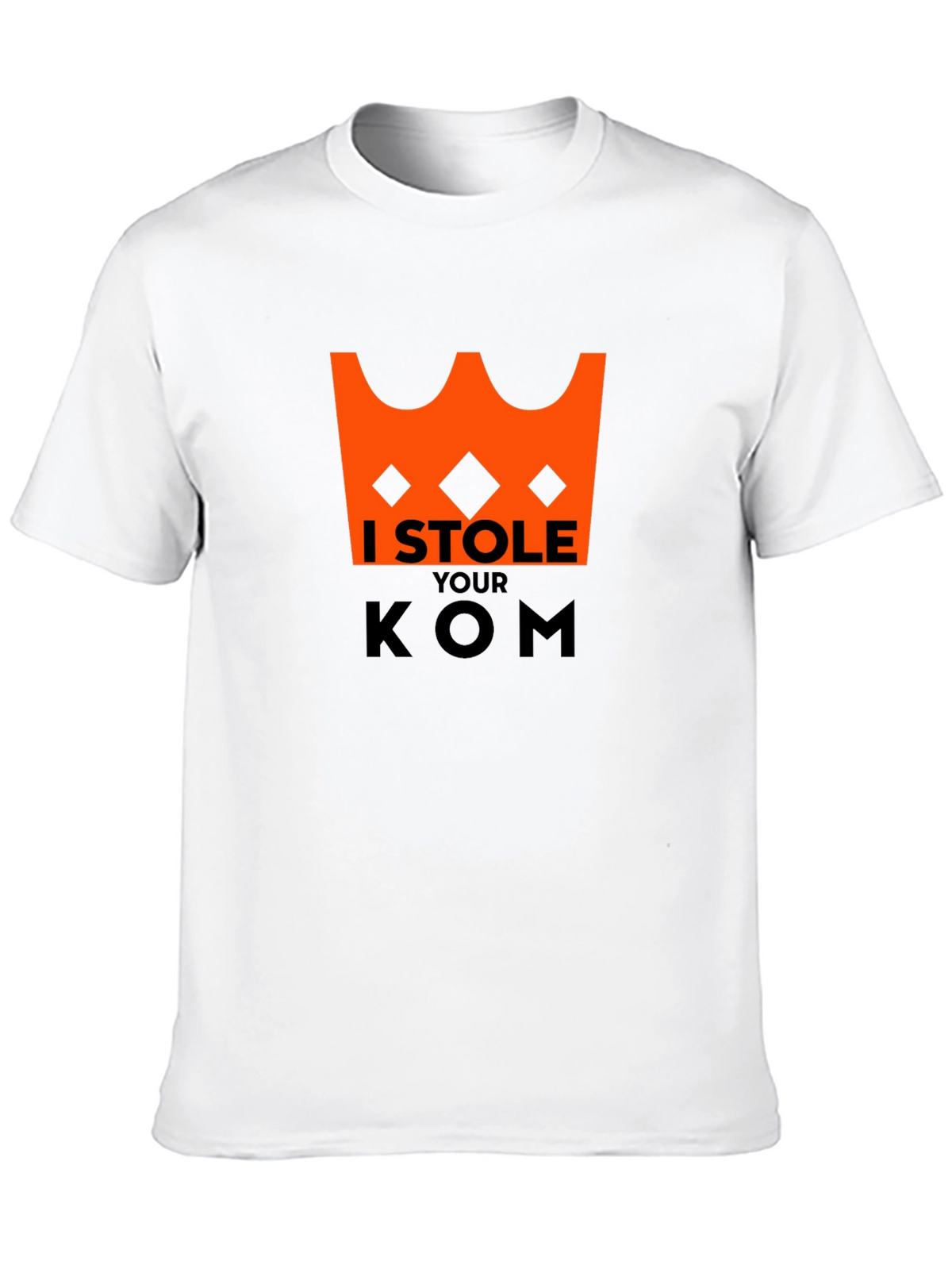 I Stole Your KOM T-Shirt - Cycling Humor
