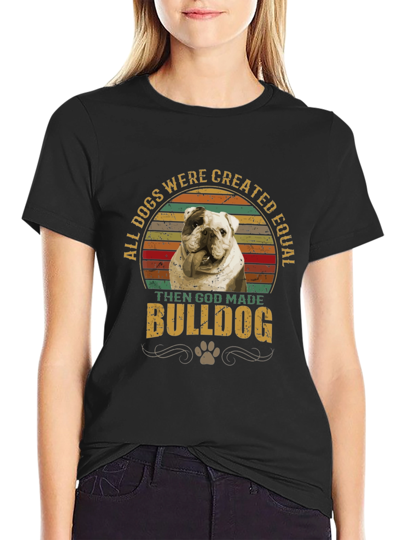 All Dogs are Created Equal Bulldog Graphic T-Shirt