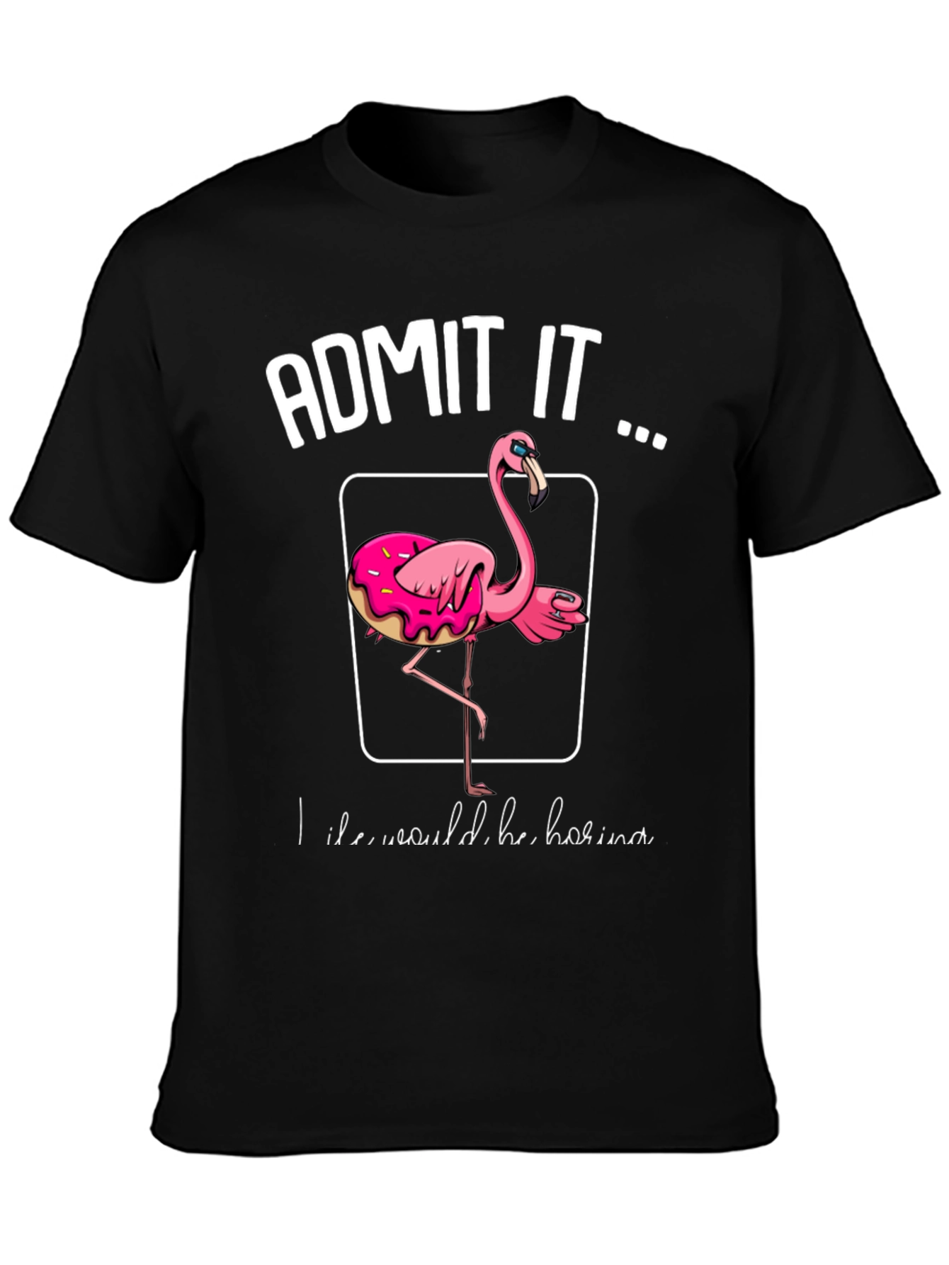Admit It Flamingo Donut T-Shirt