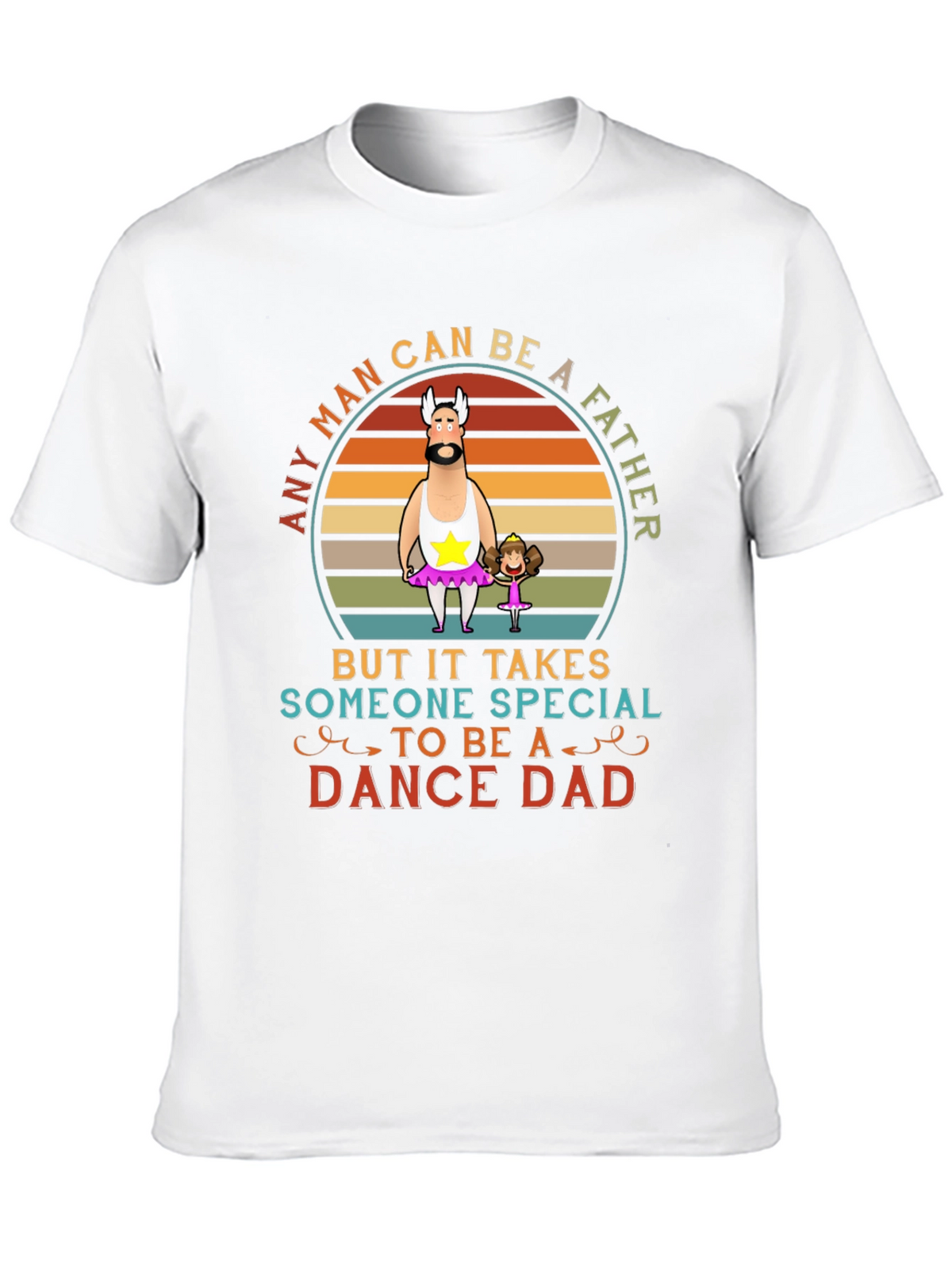Dance Dad T-Shirt - Special Fathers Day Gift
