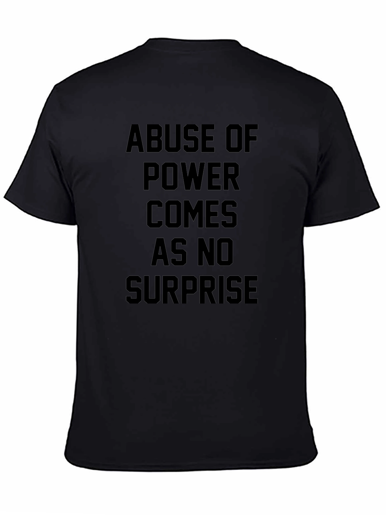Abuse of Power Statement T-Shirt