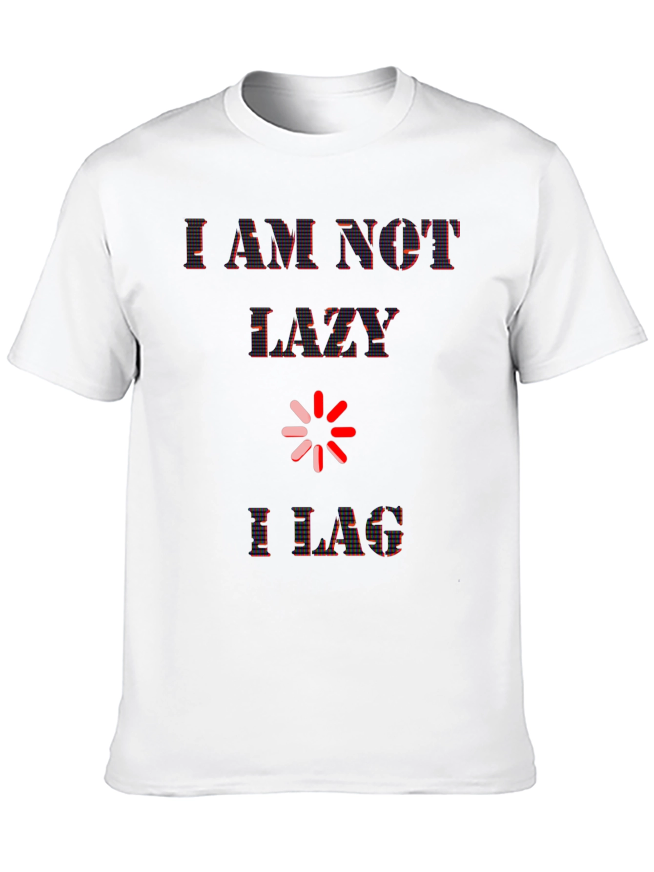 Im Not Lazy I Lag - Gamer T-Shirt