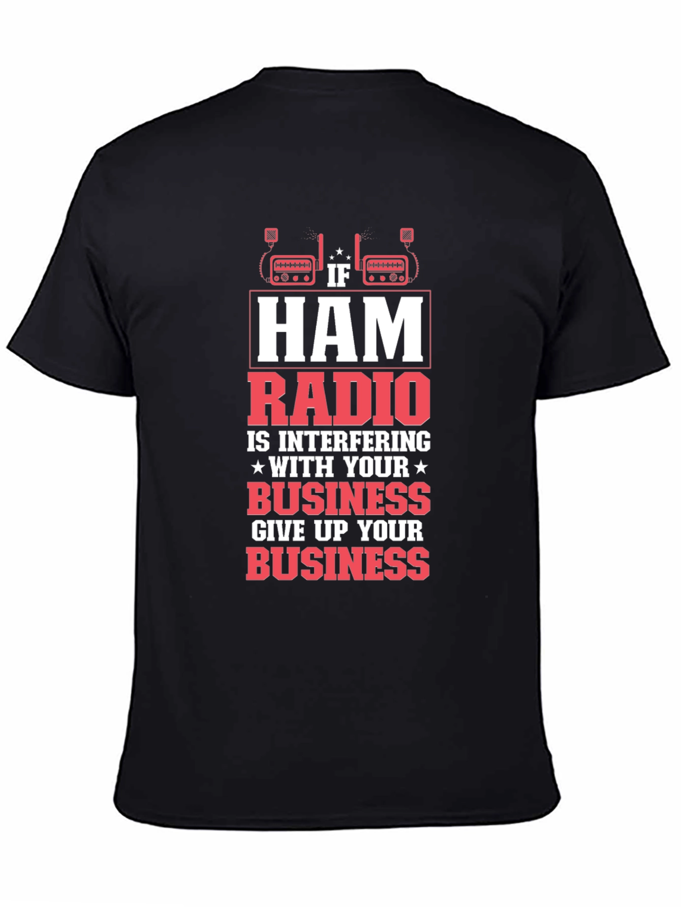 Ham Radio T-Shirt: Funny Amateur Radio Operator Tee
