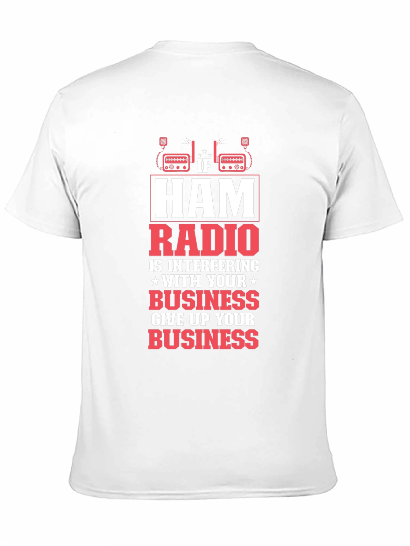 Ham Radio T-Shirt: Funny Amateur Radio Operator Tee