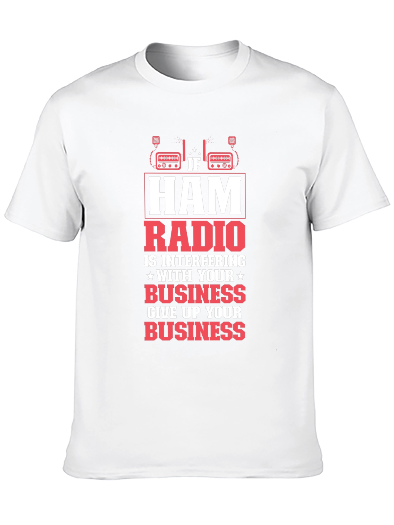 Ham Radio T-Shirt: Funny Amateur Radio Operator Tee