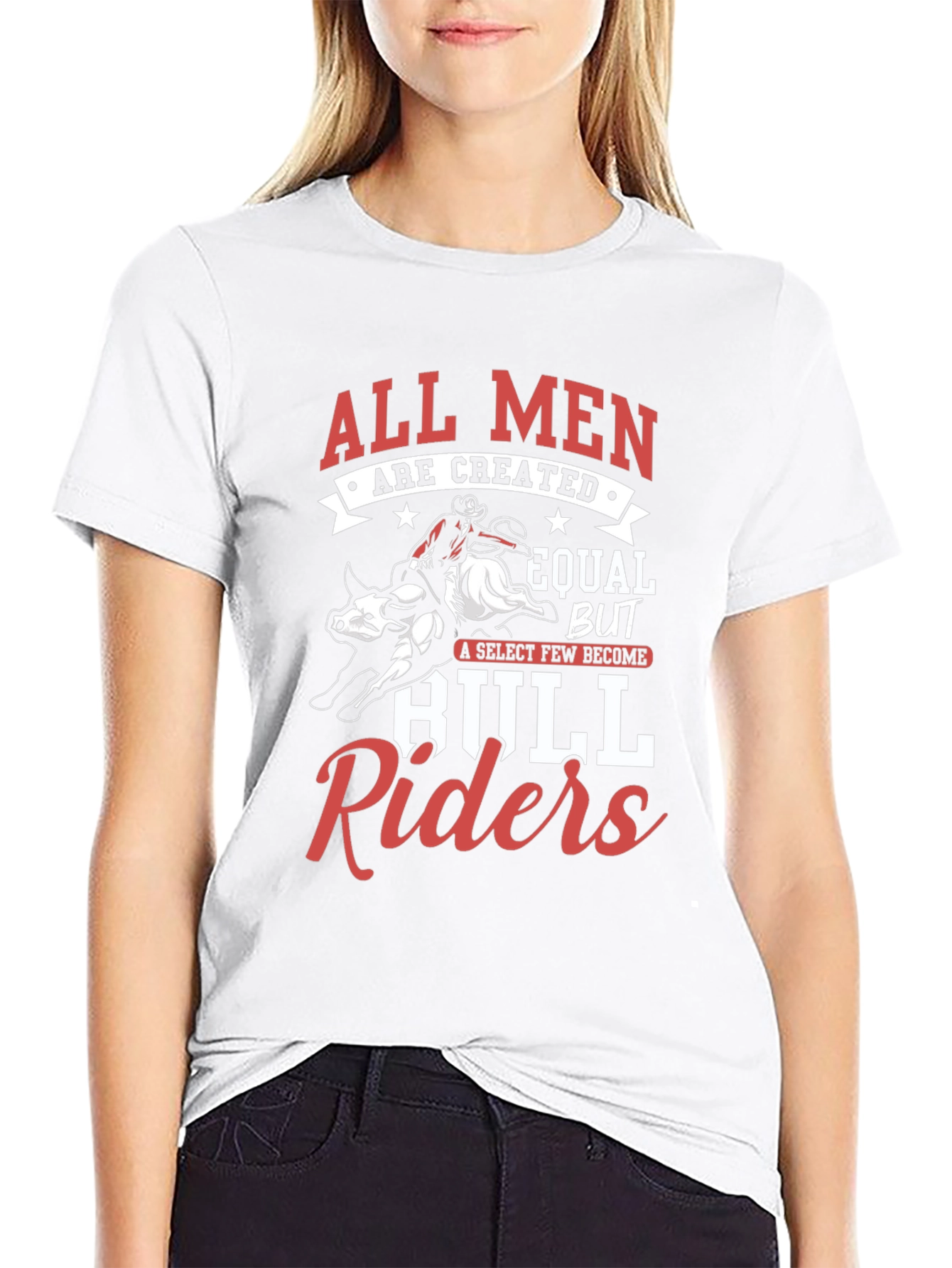 All Men Are Created Equal Bull Rider T-Shirt