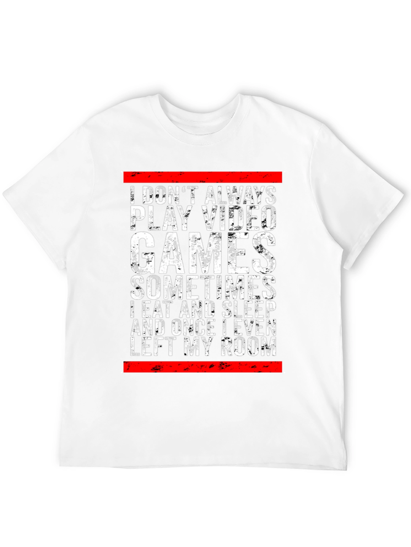 Gamer Graphic Tee: I Dont Always Play Video Games
