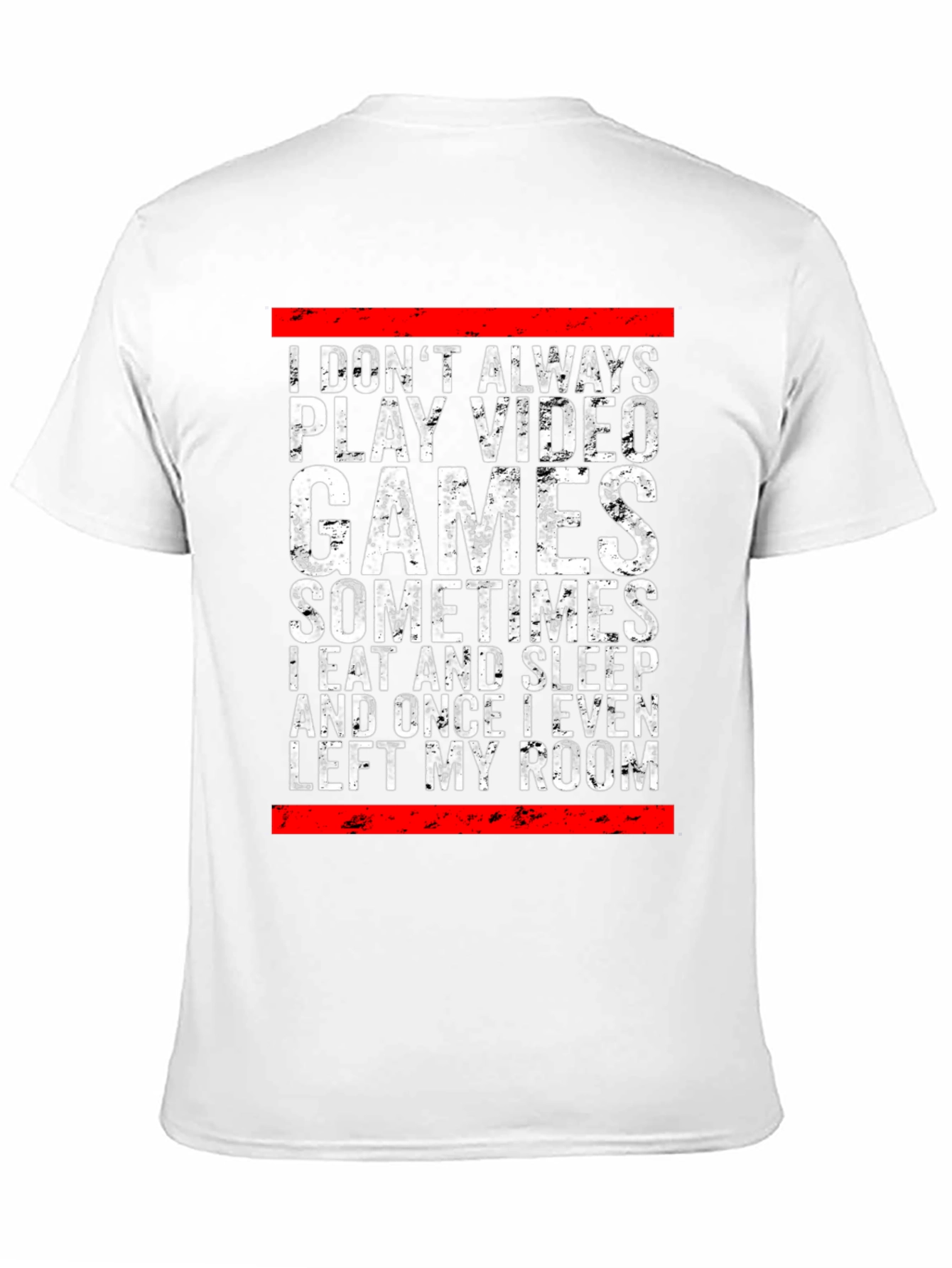 Gamer Graphic Tee: I Dont Always Play Video Games