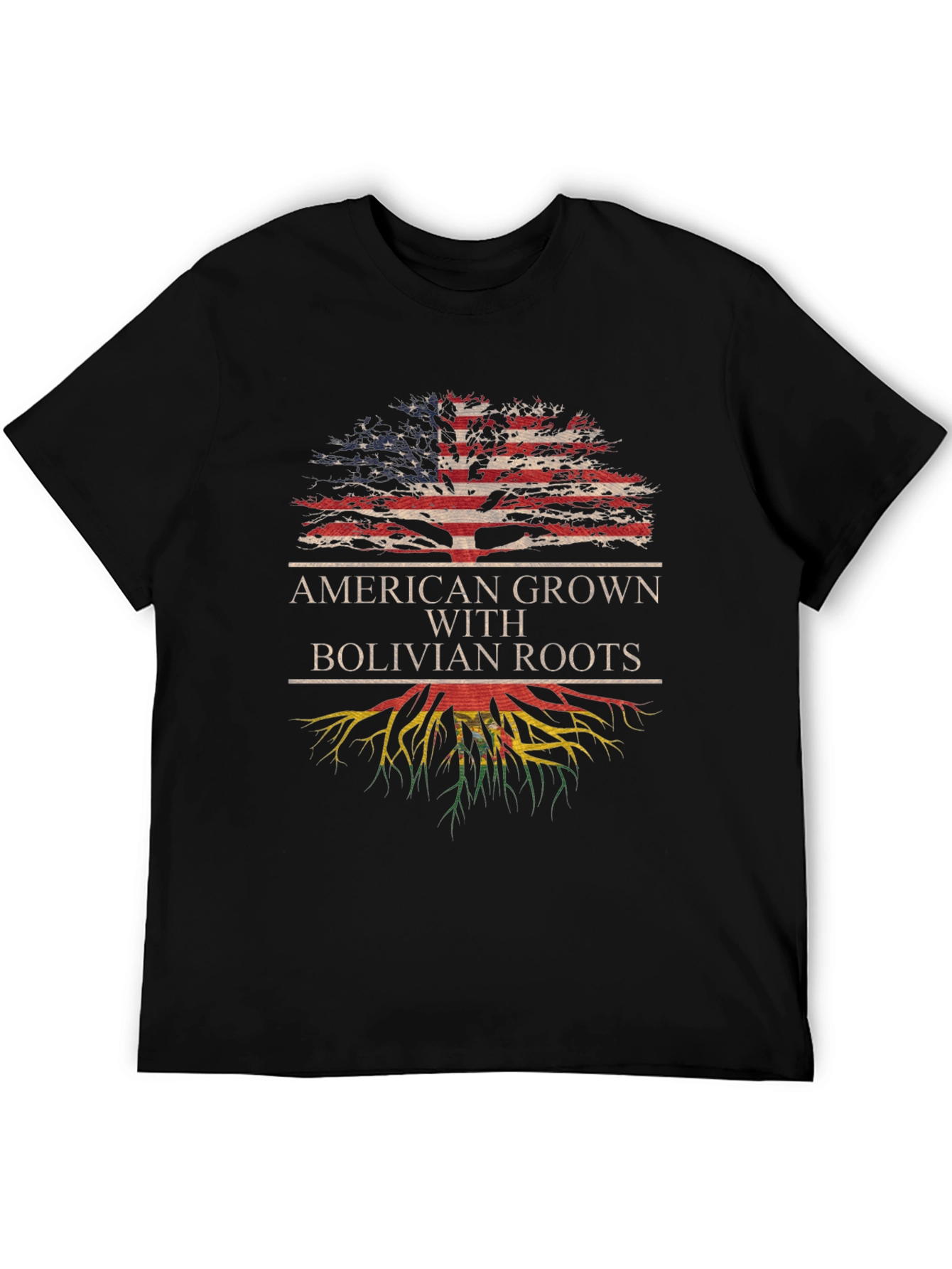 American Grown with Bolivian Roots T-Shirt