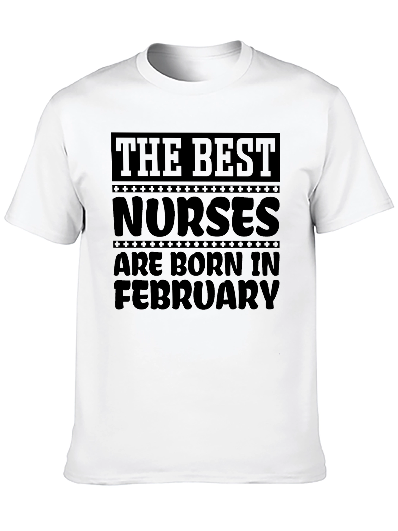 Best Nurses Born in February Graphic Tee