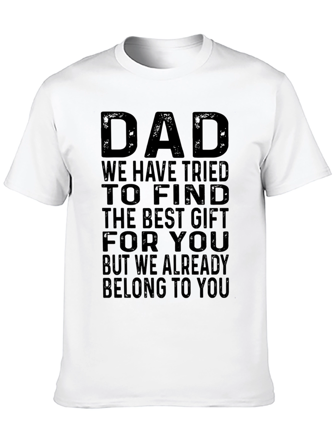 Dad Best Gift T-Shirt - Fathers Day Tee