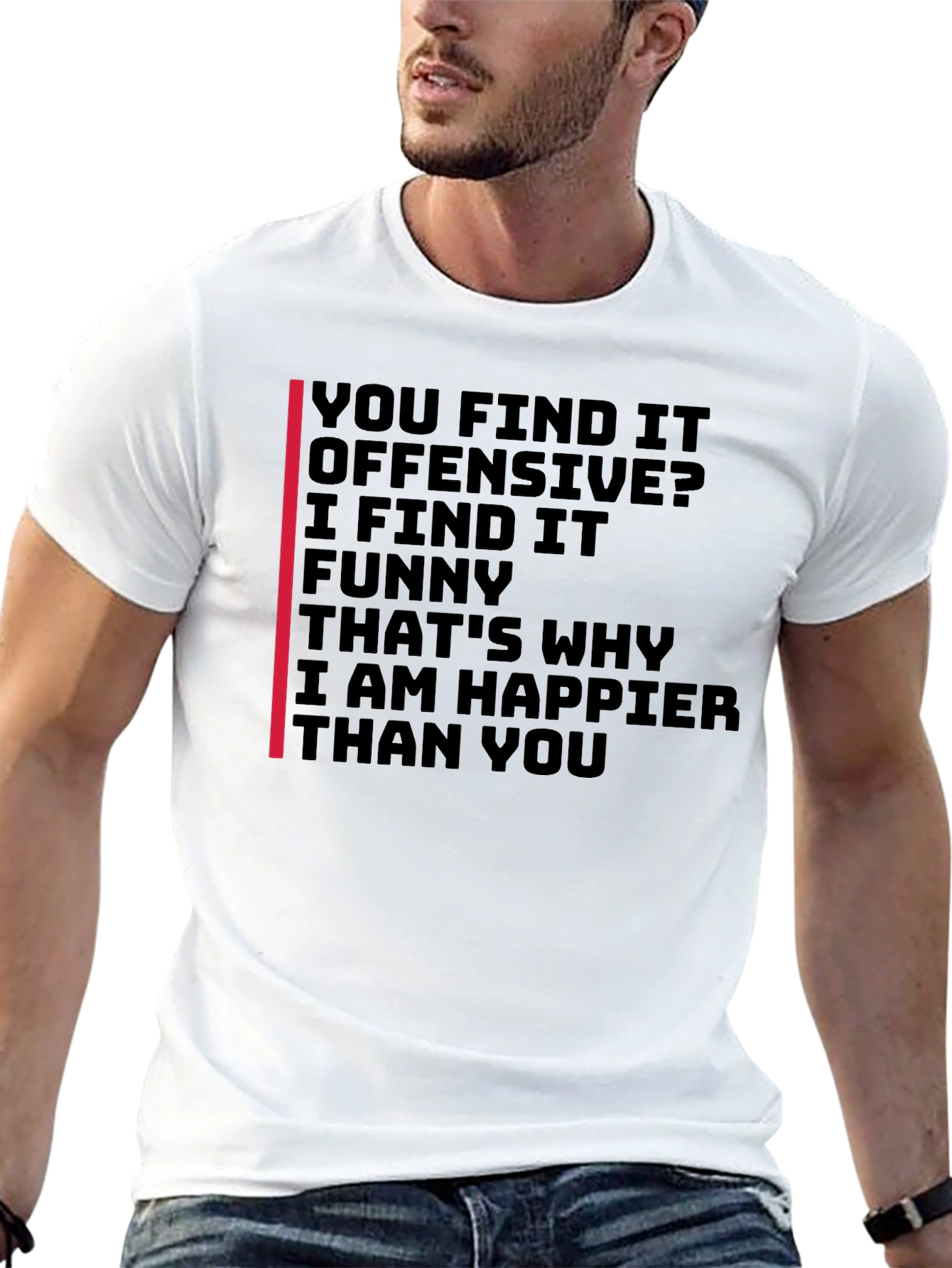 Offensive Humor T-Shirt: I Find It Funny!