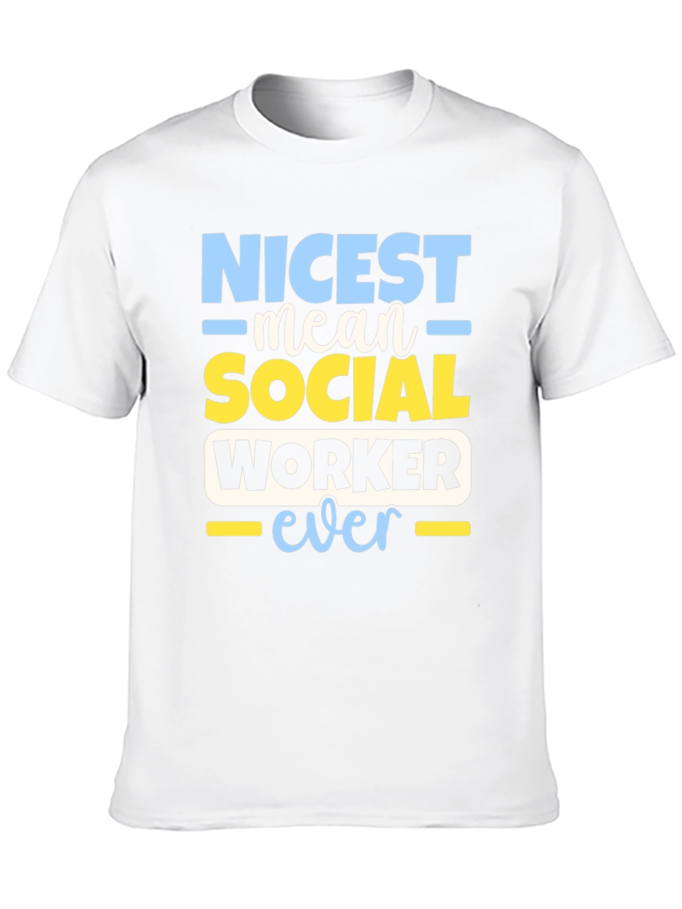 Nicest Social Worker Ever T-Shirt