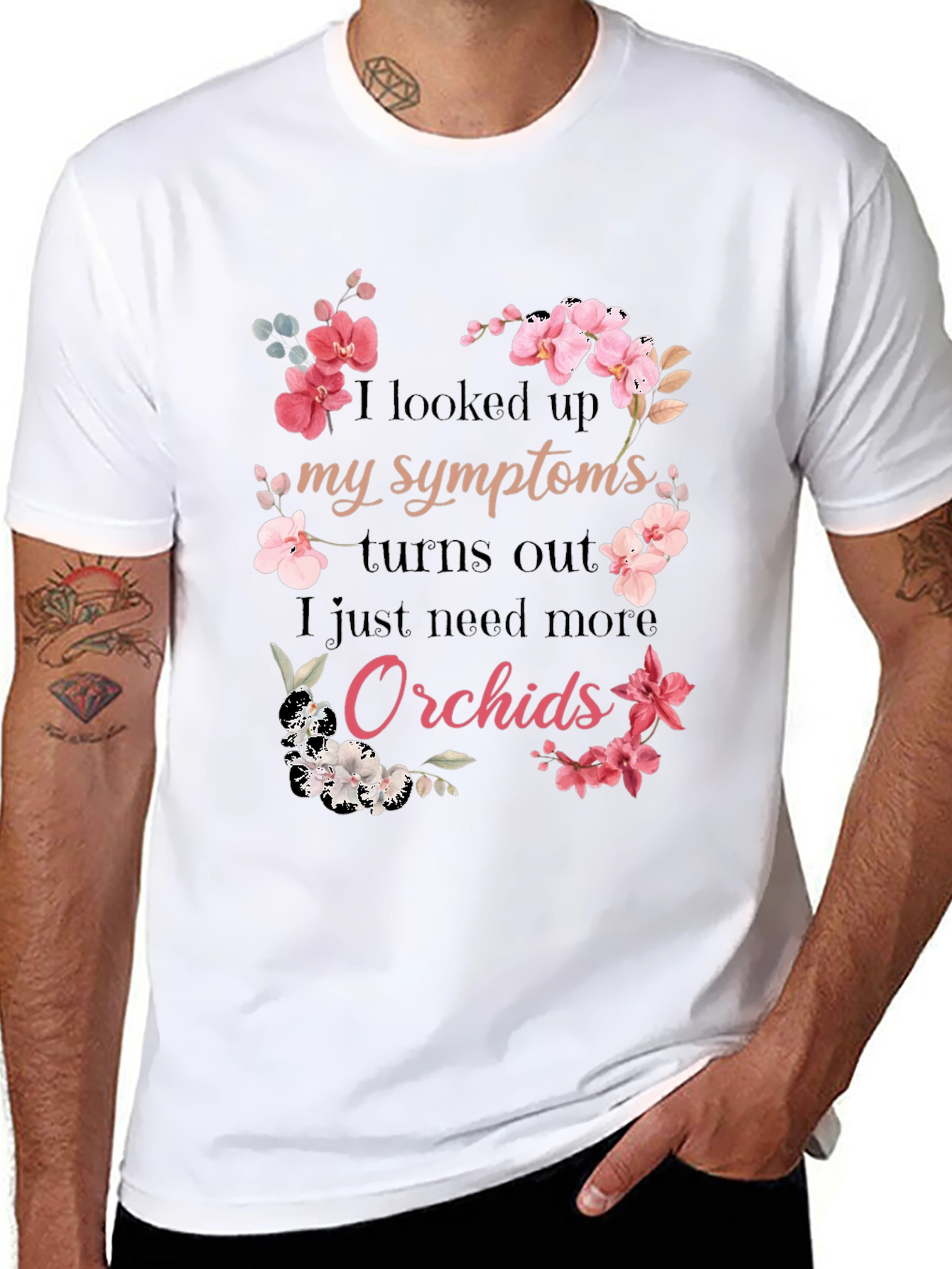 Orchid Symptoms T-Shirt: Need More Orchids!