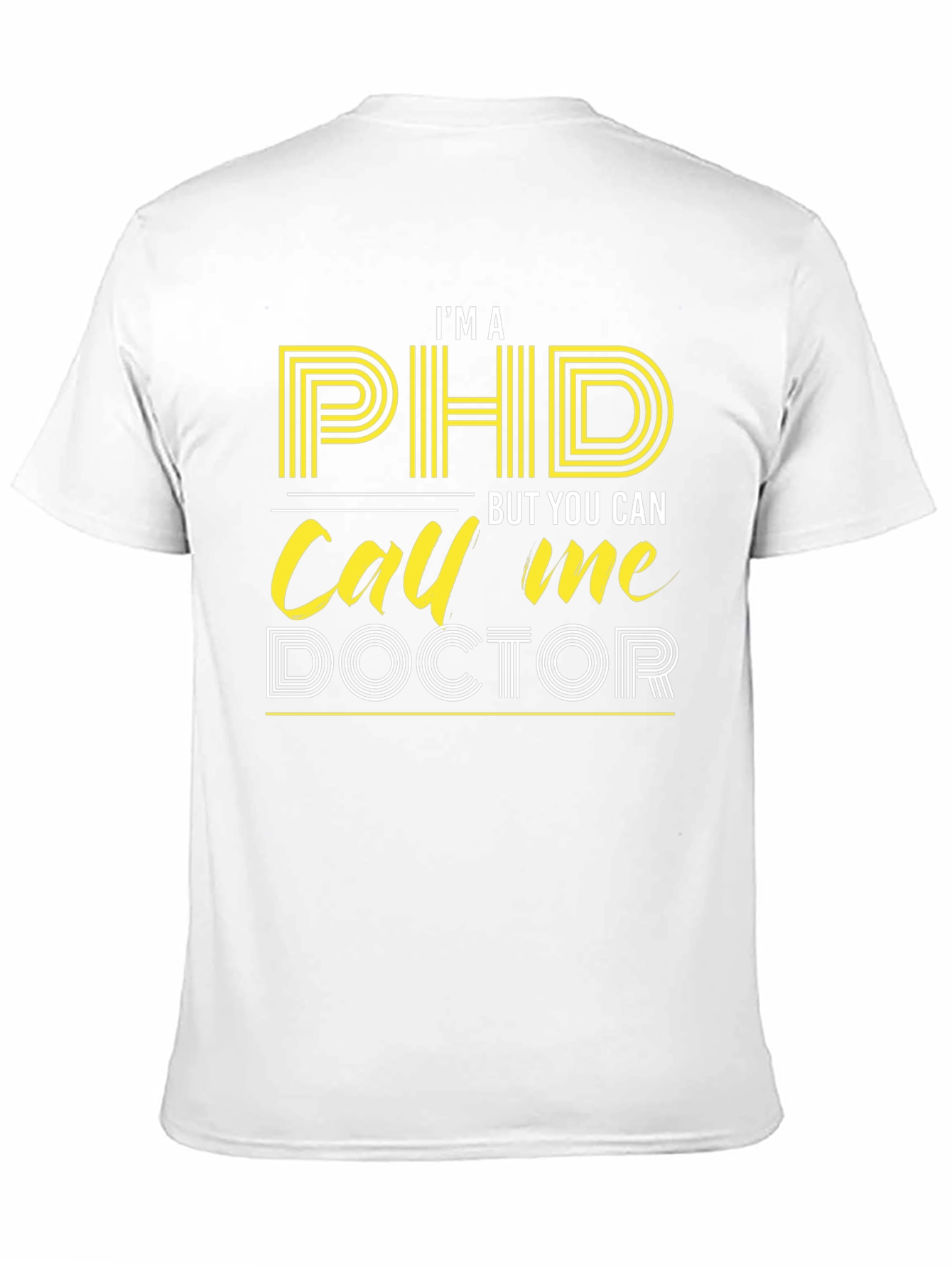 PhD Doctor T-Shirt Funny PhD Graduation Gift