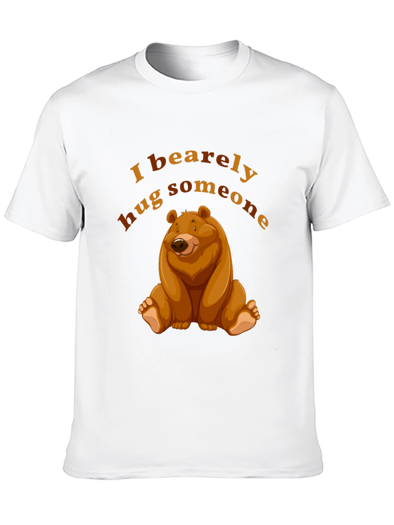 I Bearely Hug Someone T-Shirt Bear Graphic Novelty Tee