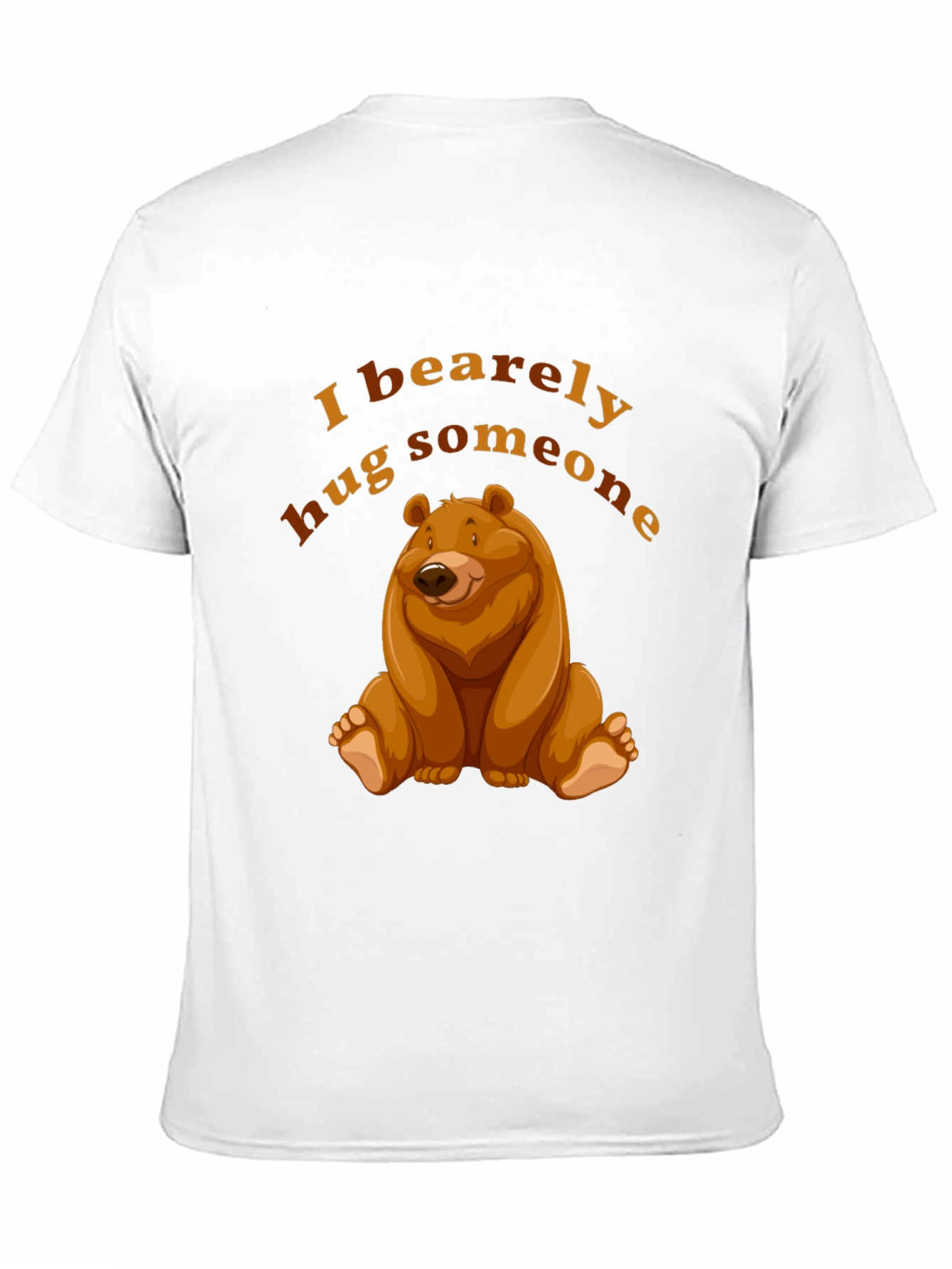 I Bearely Hug Someone T-Shirt Bear Graphic Novelty Tee