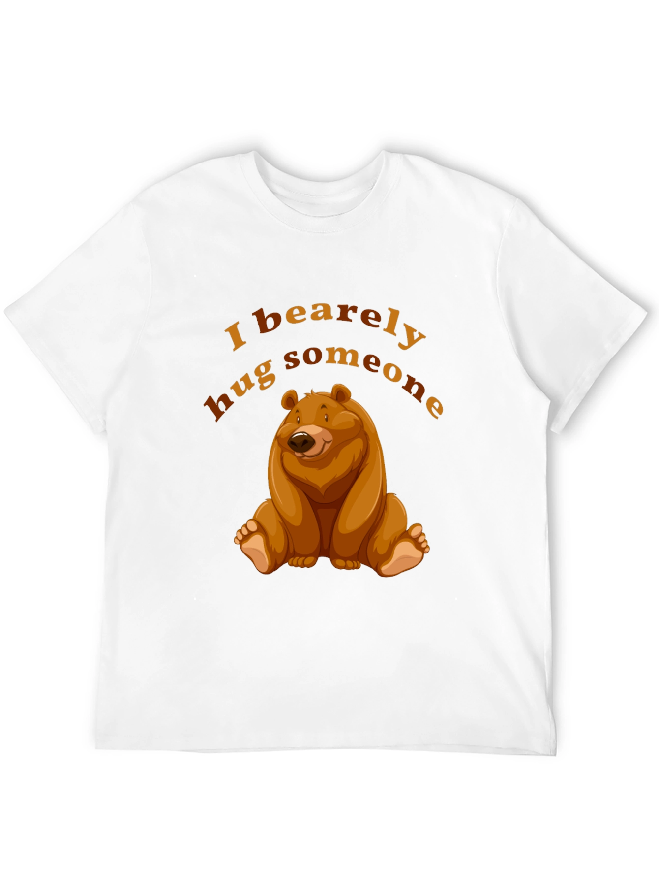 I Bearely Hug Someone T-Shirt Bear Graphic Novelty Tee