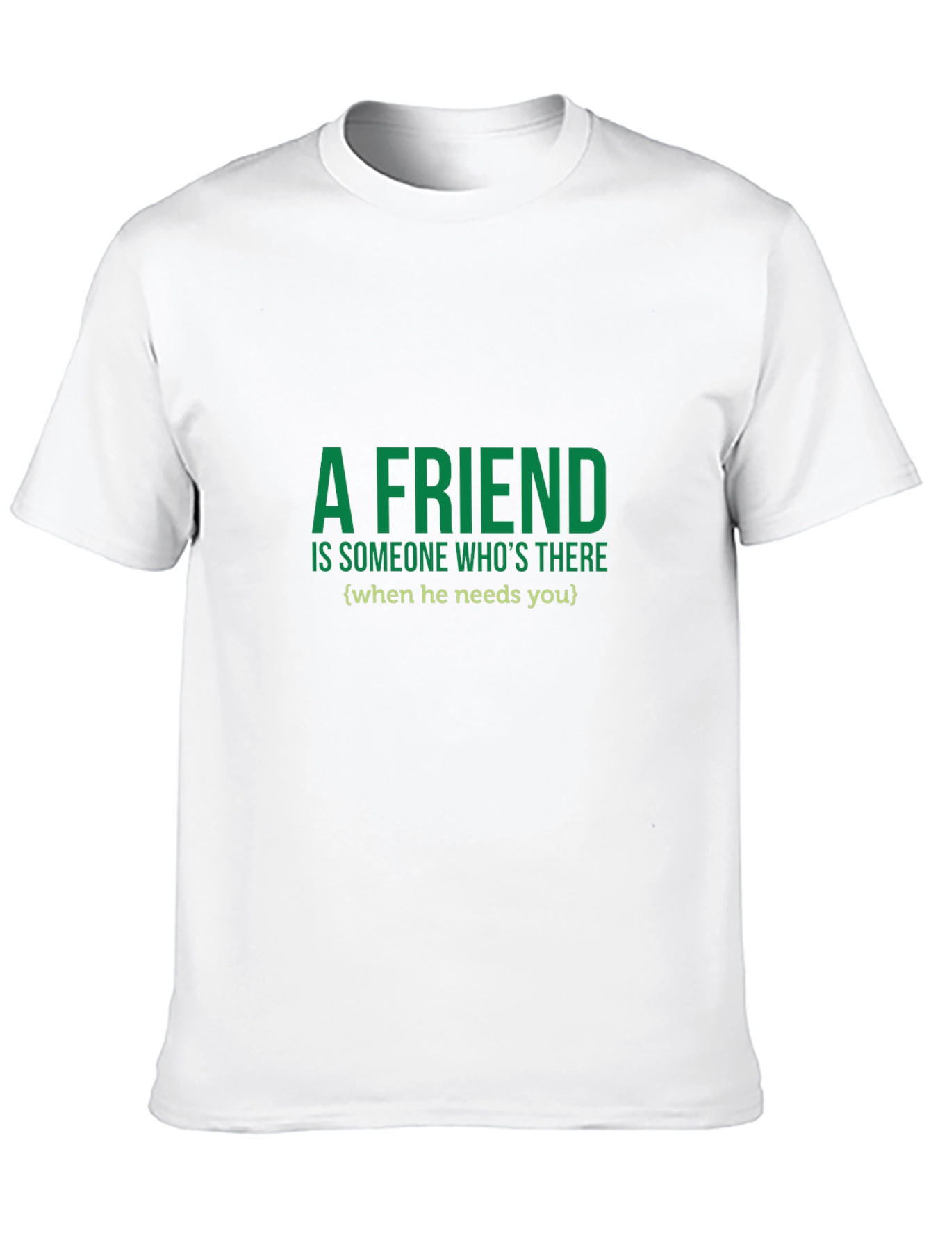 A Friend T-Shirt - Green Text on Black