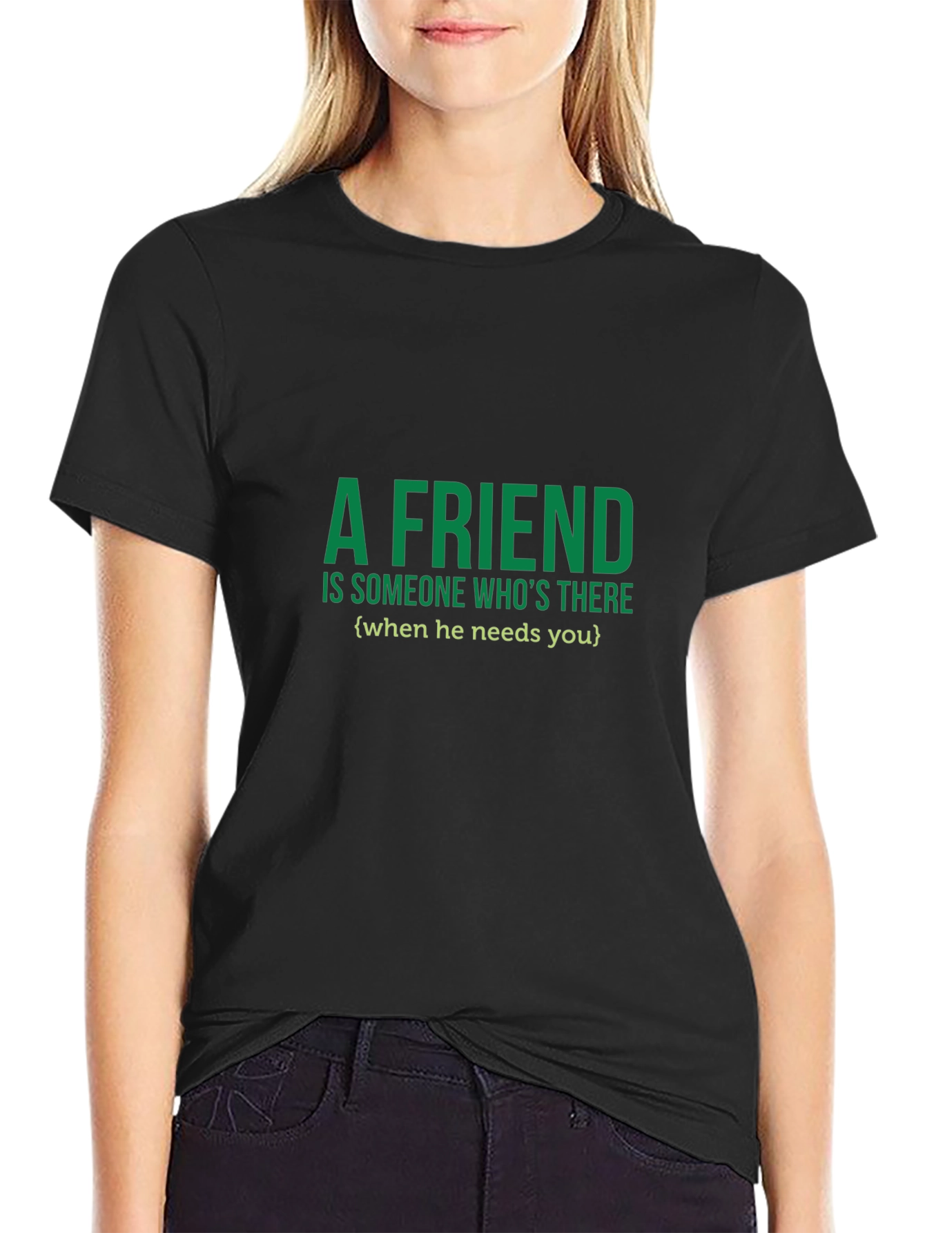 A Friend T-Shirt - Green Text on Black