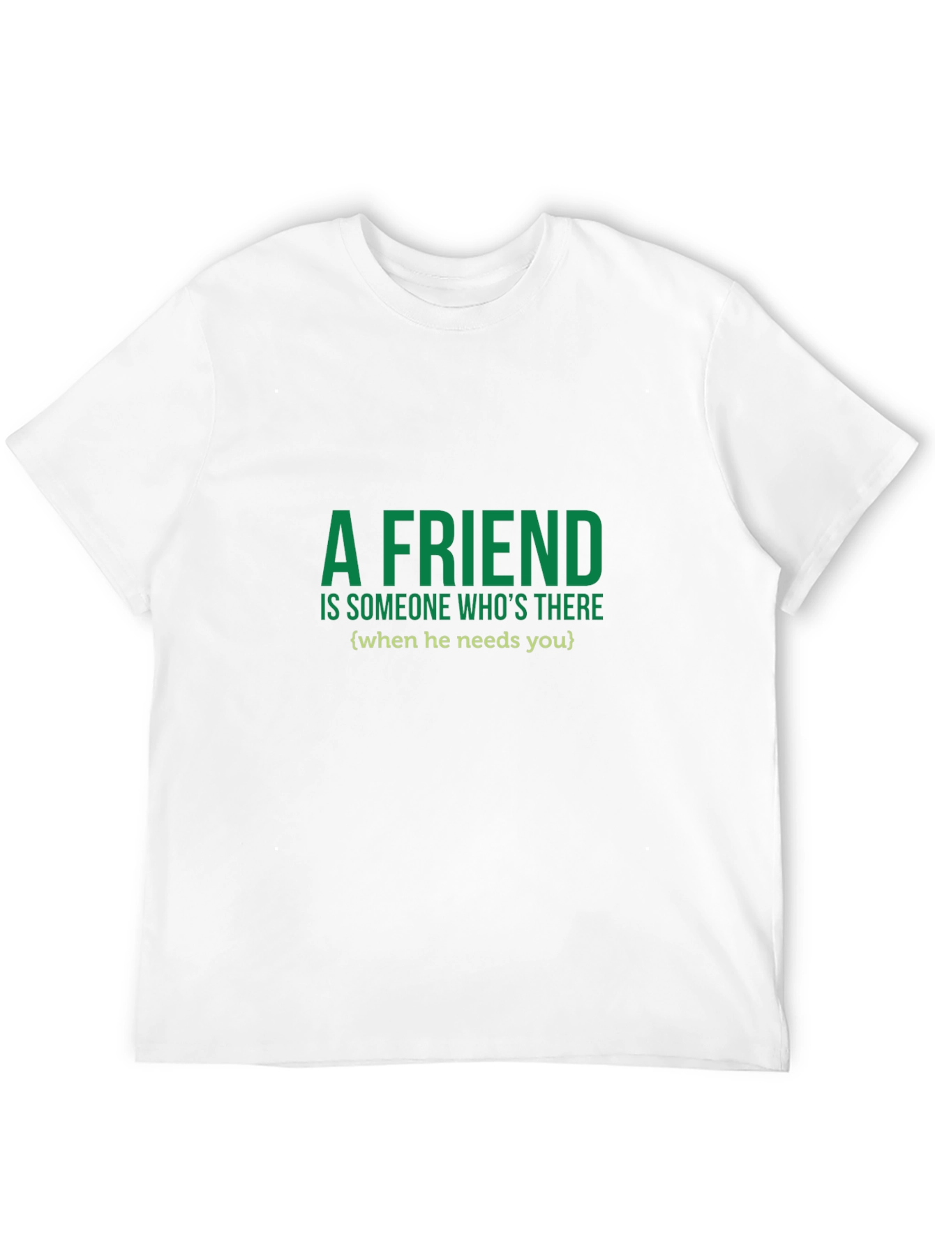 A Friend T-Shirt - Green Text on Black