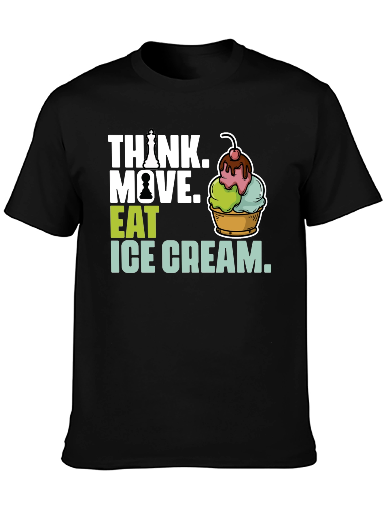 Think. Move. Eat Ice Cream Graphic Tee