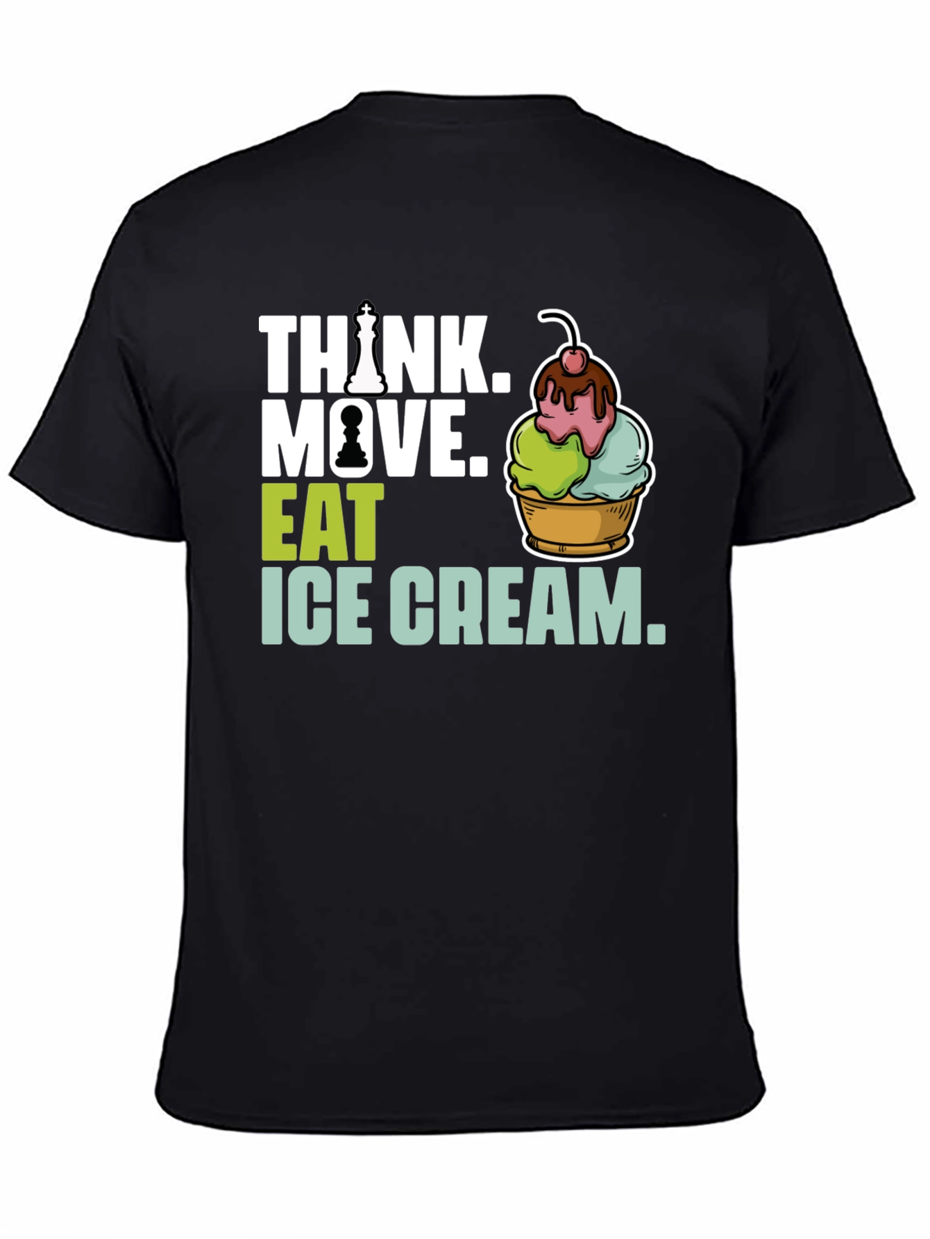 Think. Move. Eat Ice Cream Graphic Tee