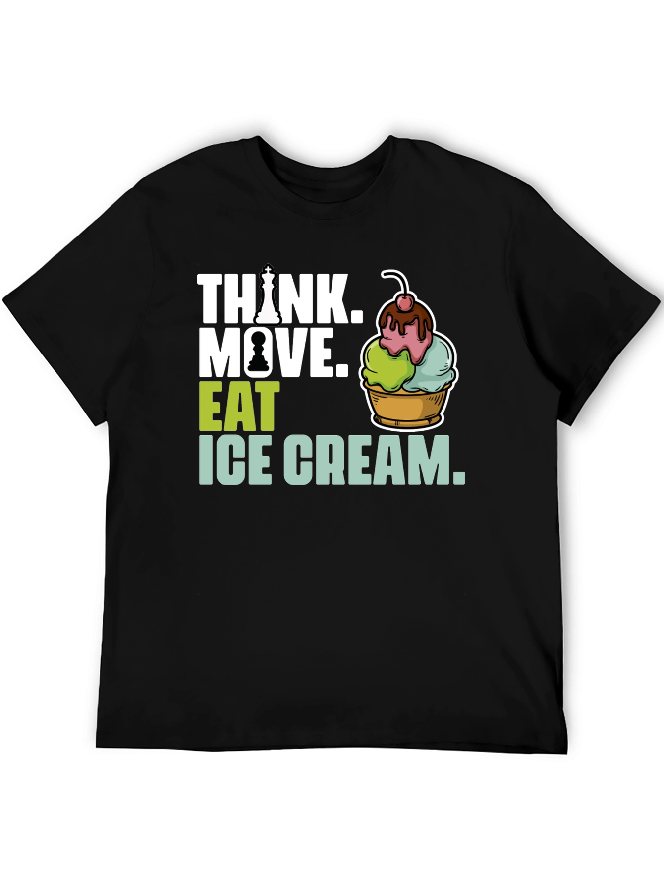 Think. Move. Eat Ice Cream Graphic Tee