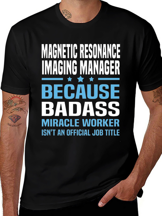 MRI Manager Badass T-Shirt