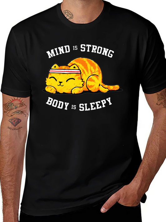Mind is Strong Body is Sleepy Cat T-Shirt