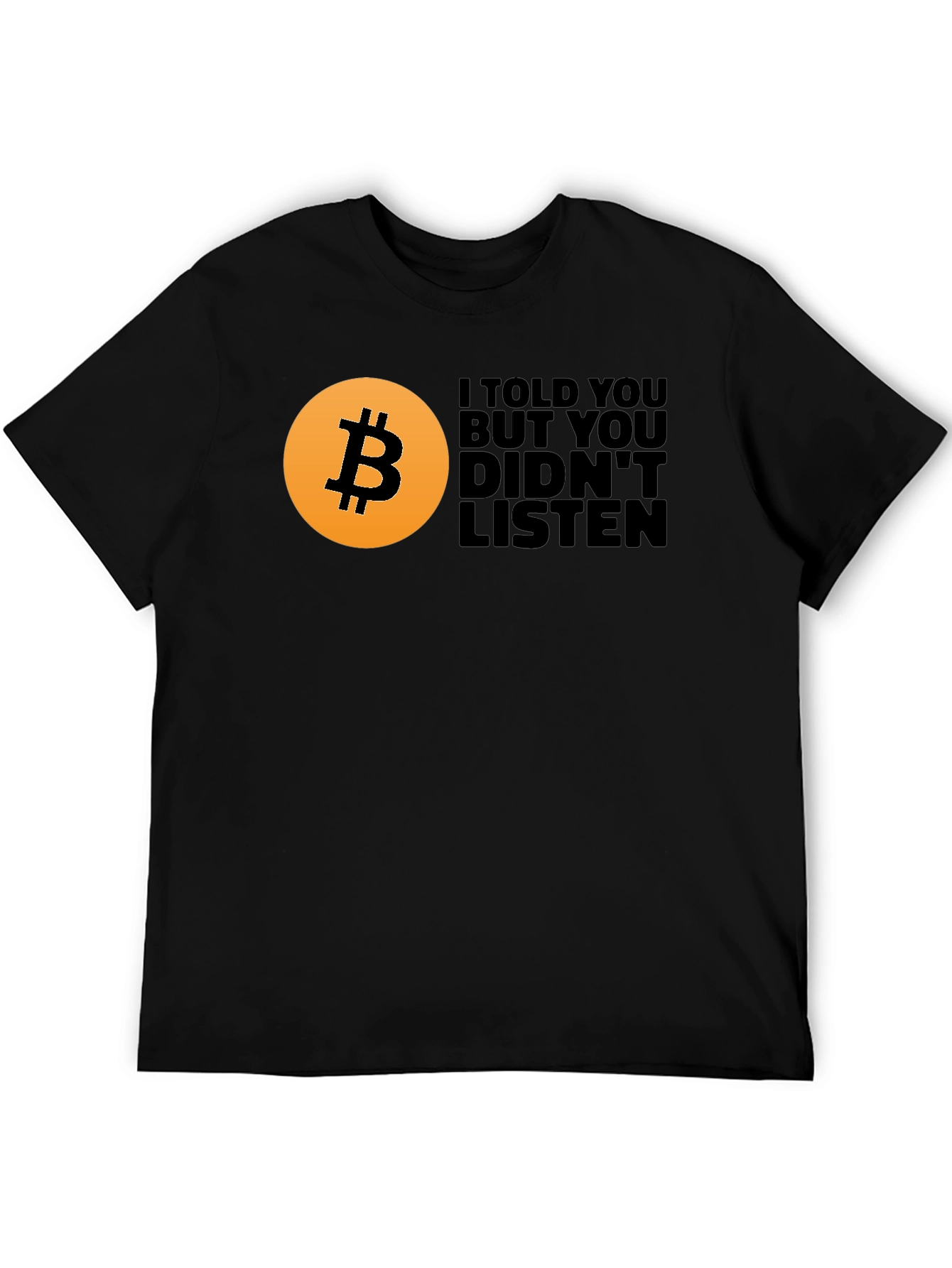 Bitcoin Told You T-Shirt Crypto Tee