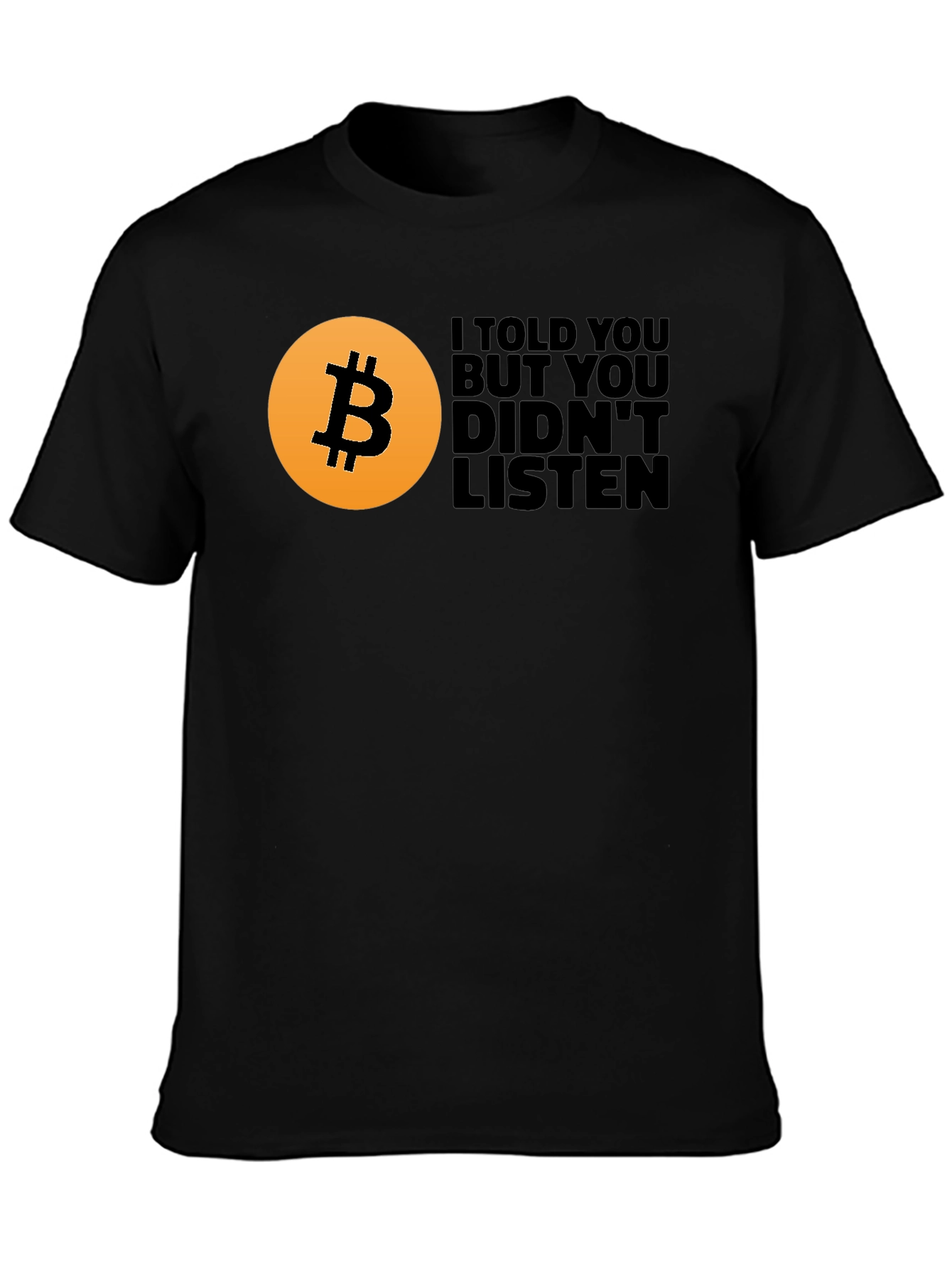 Bitcoin Told You T-Shirt Crypto Tee
