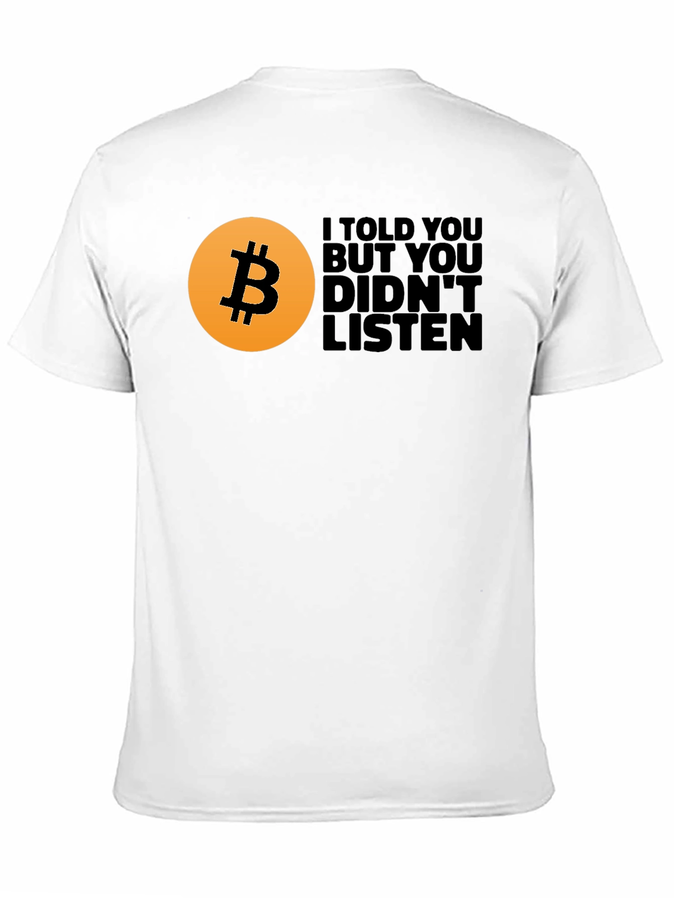 Bitcoin Told You T-Shirt Crypto Tee