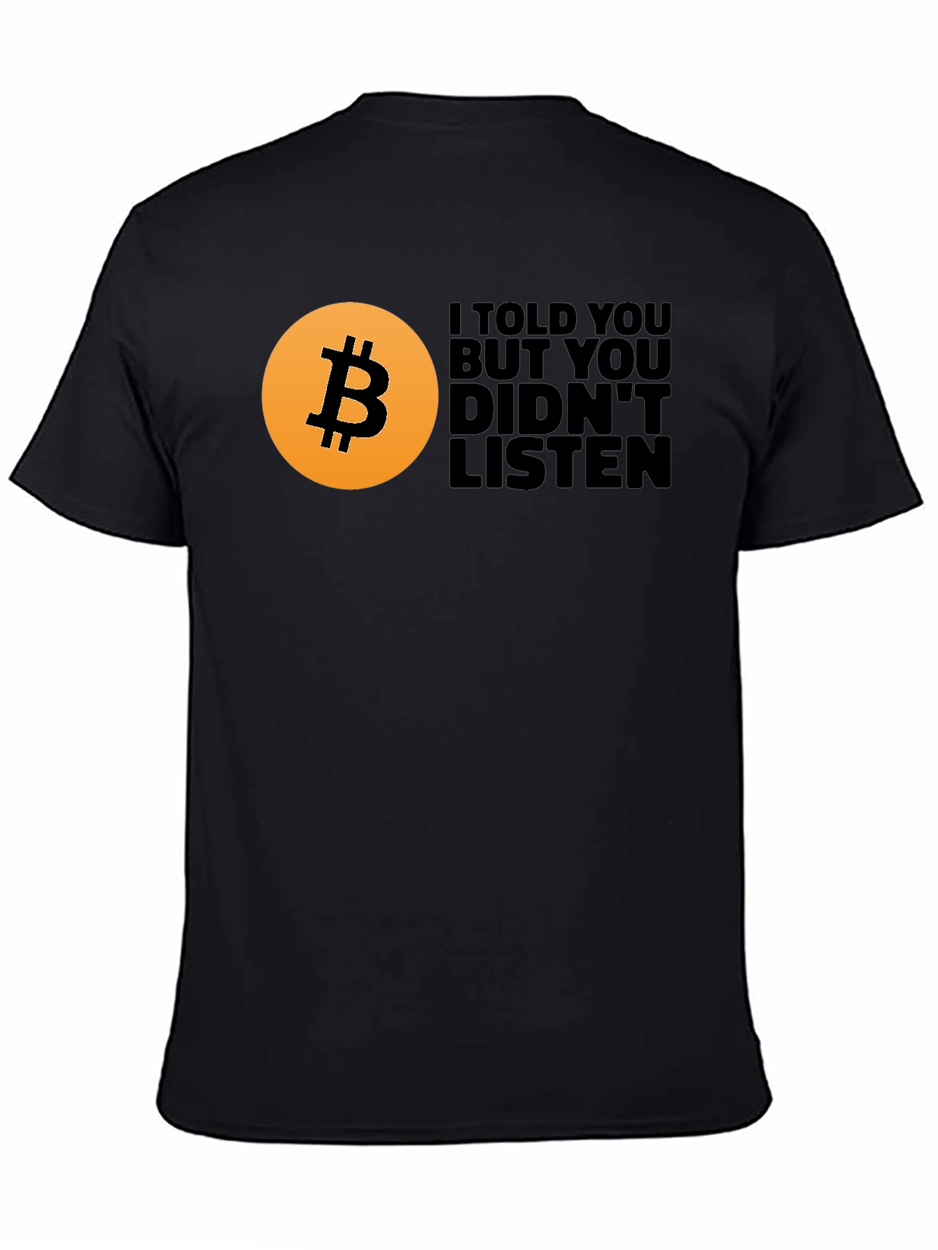 Bitcoin Told You T-Shirt Crypto Tee
