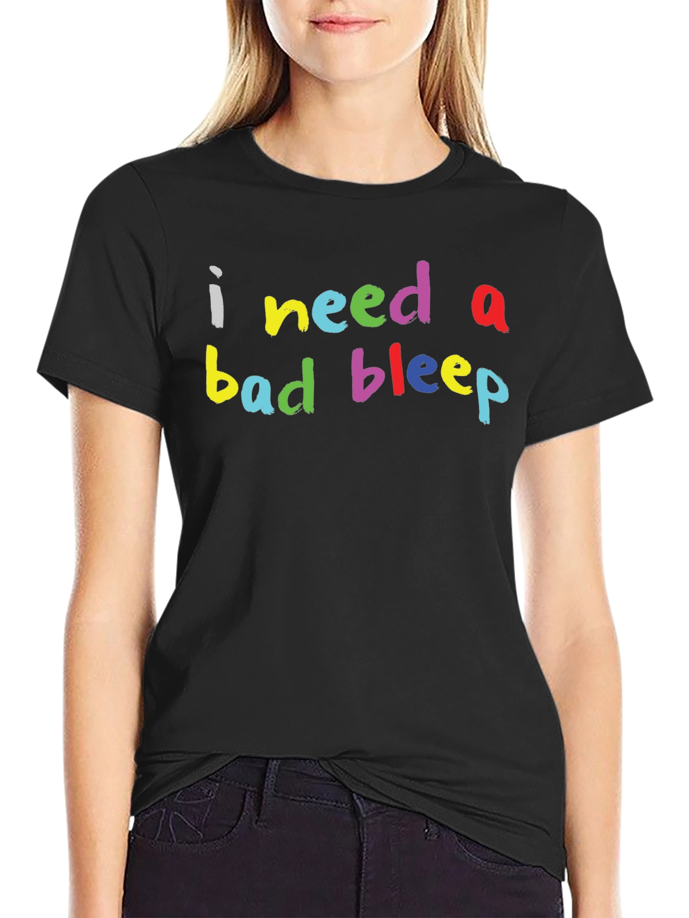 I Need a Bad Bleep Graphic Tee
