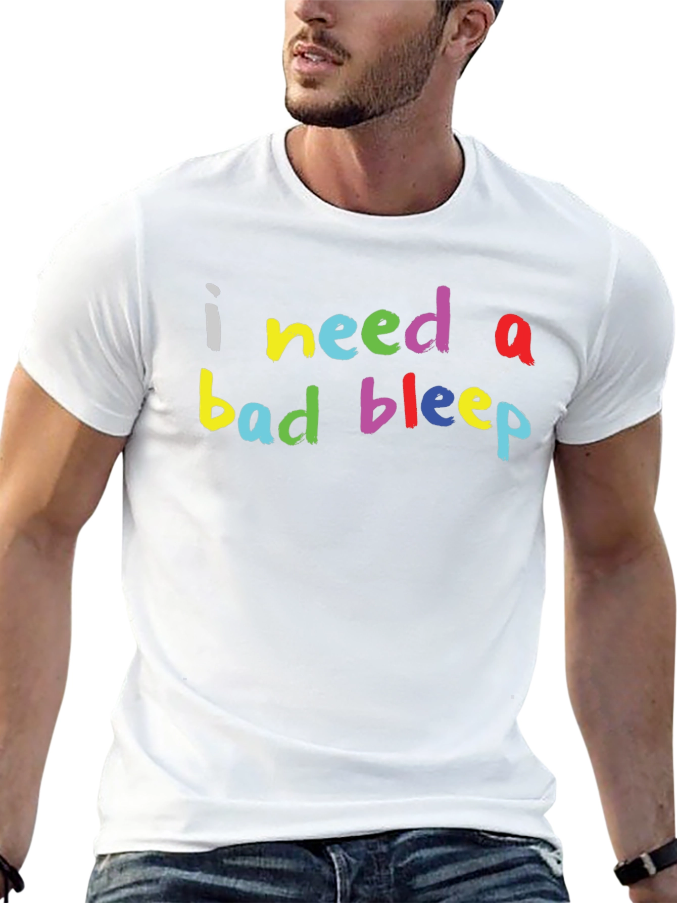 I Need a Bad Bleep Graphic Tee