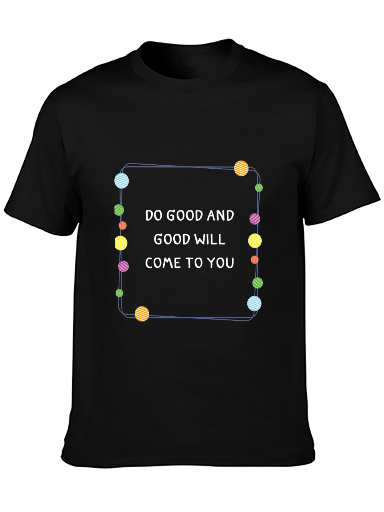 Do Good Graphic Tee - Inspiring Positive Message T-Shirt