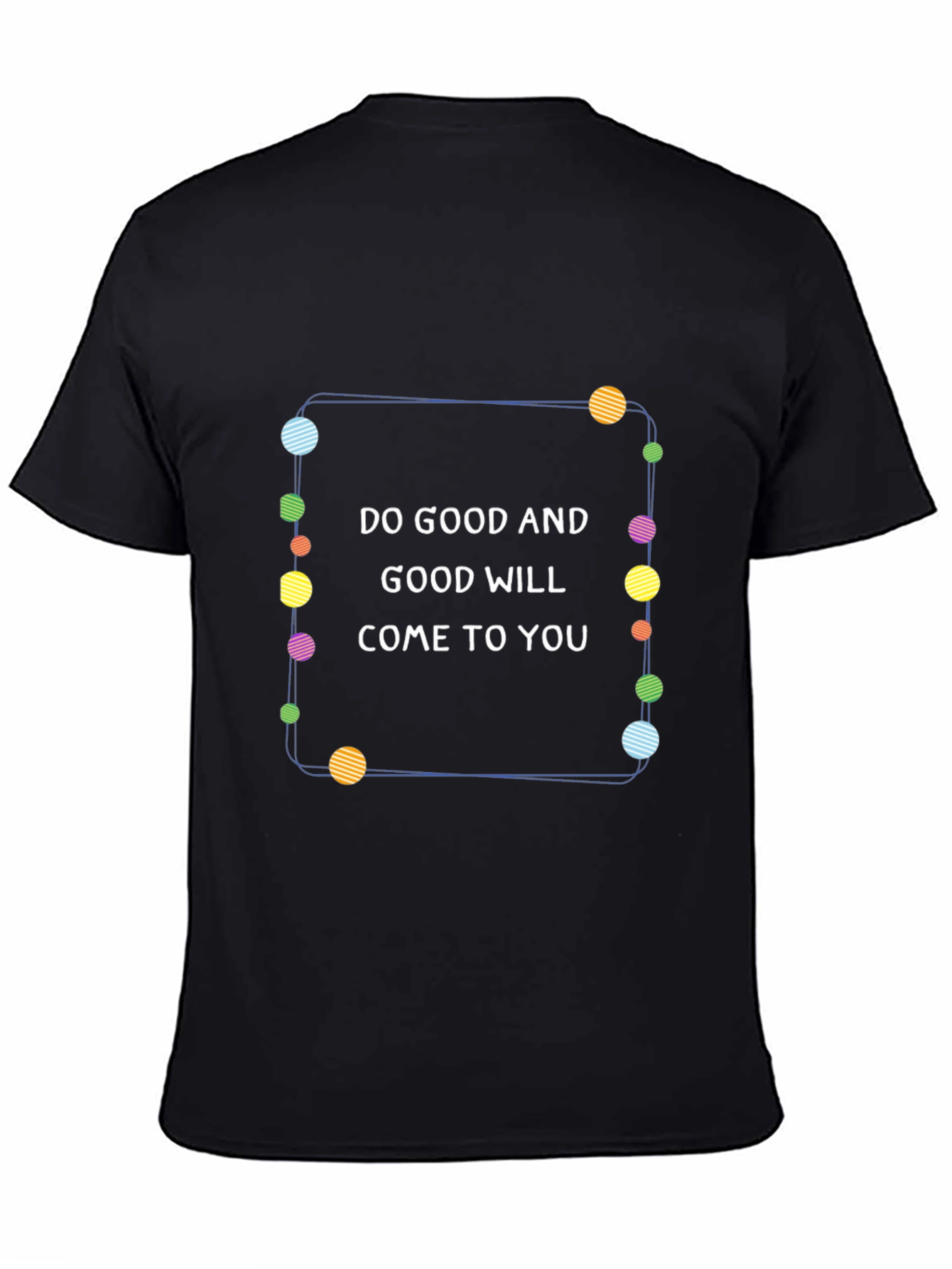 Do Good Graphic Tee - Inspiring Positive Message T-Shirt