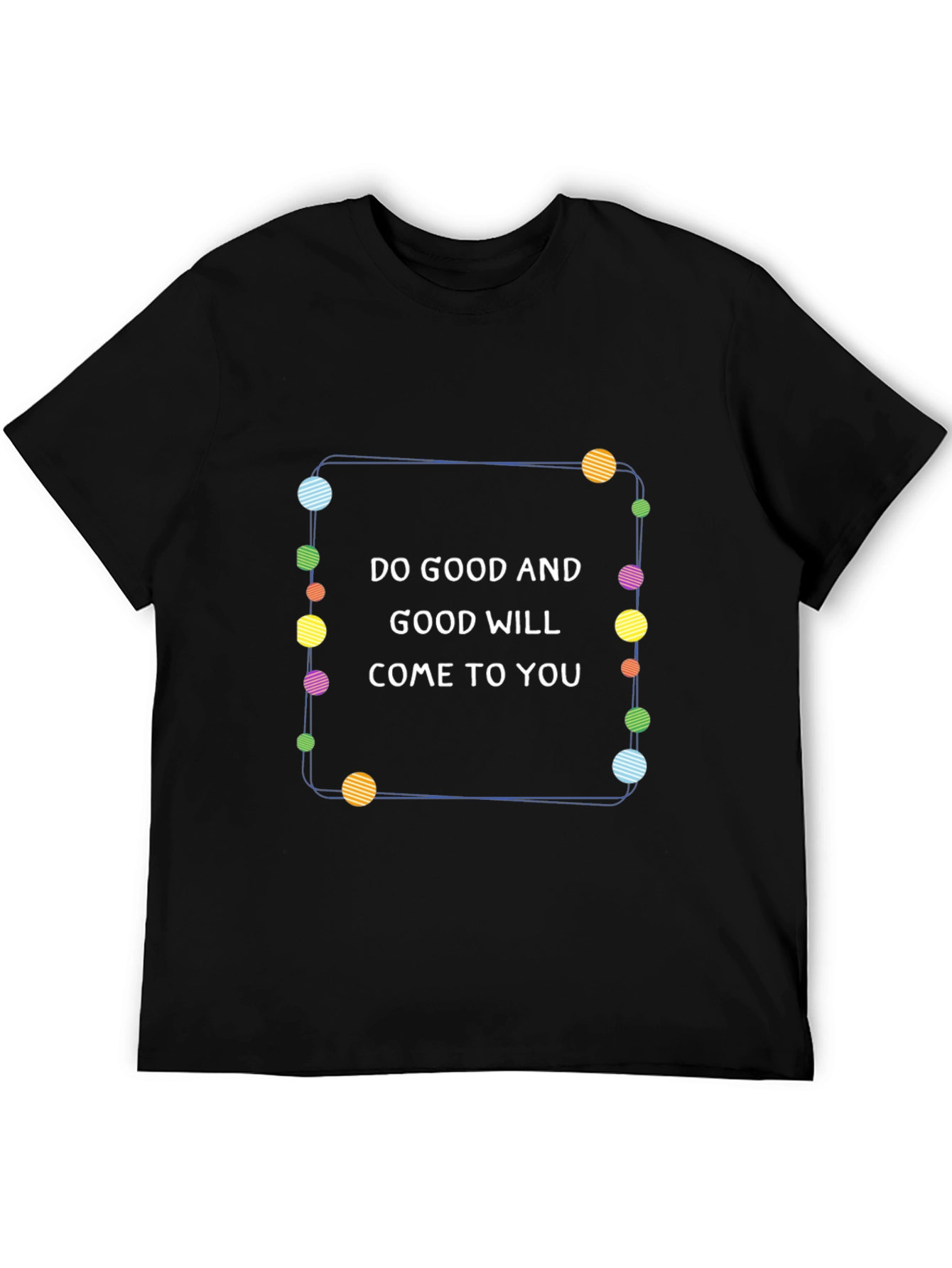 Do Good Graphic Tee - Inspiring Positive Message T-Shirt