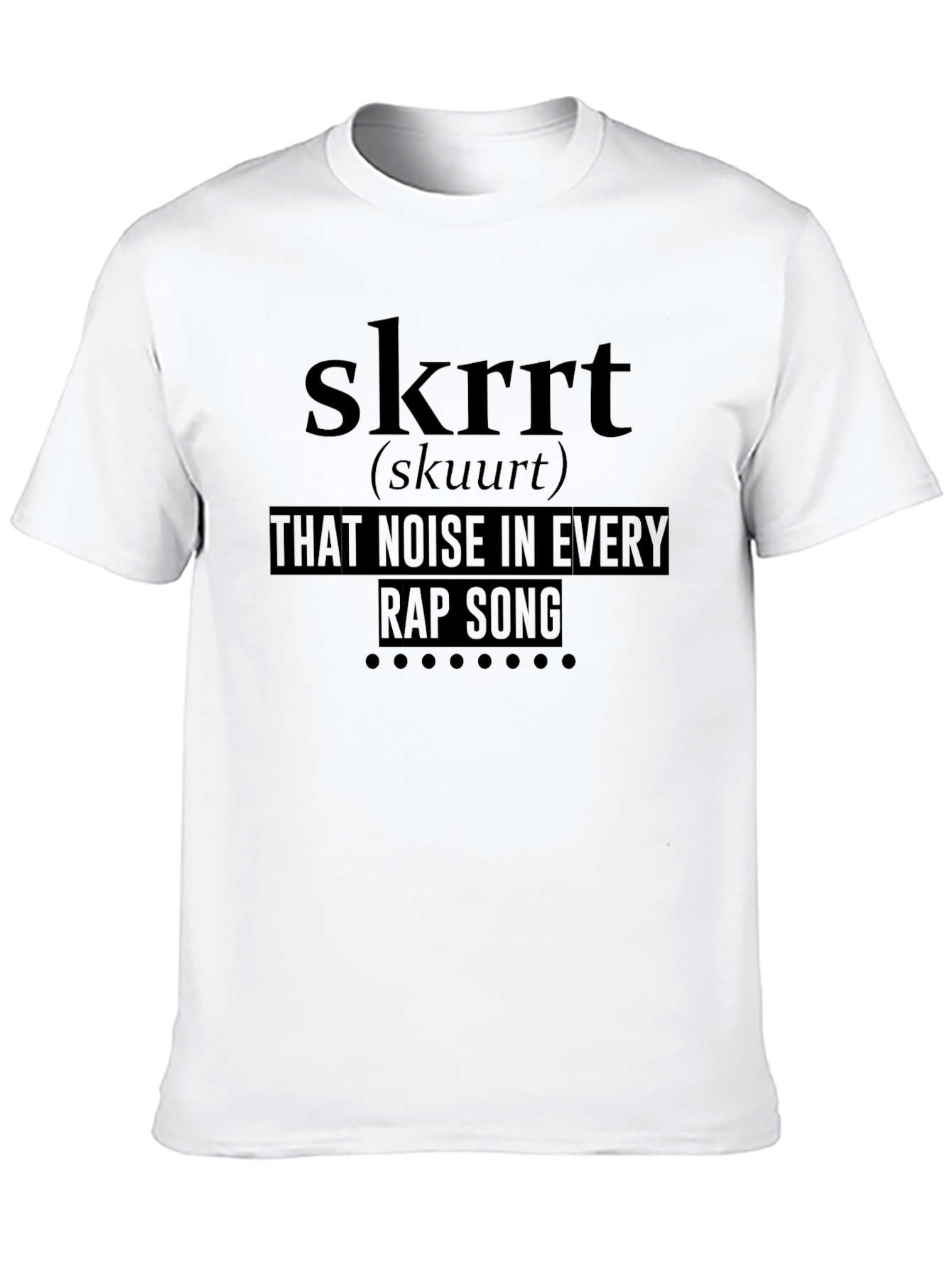 Skrrt Rap Song T-Shirt - Trendy Musician Tee