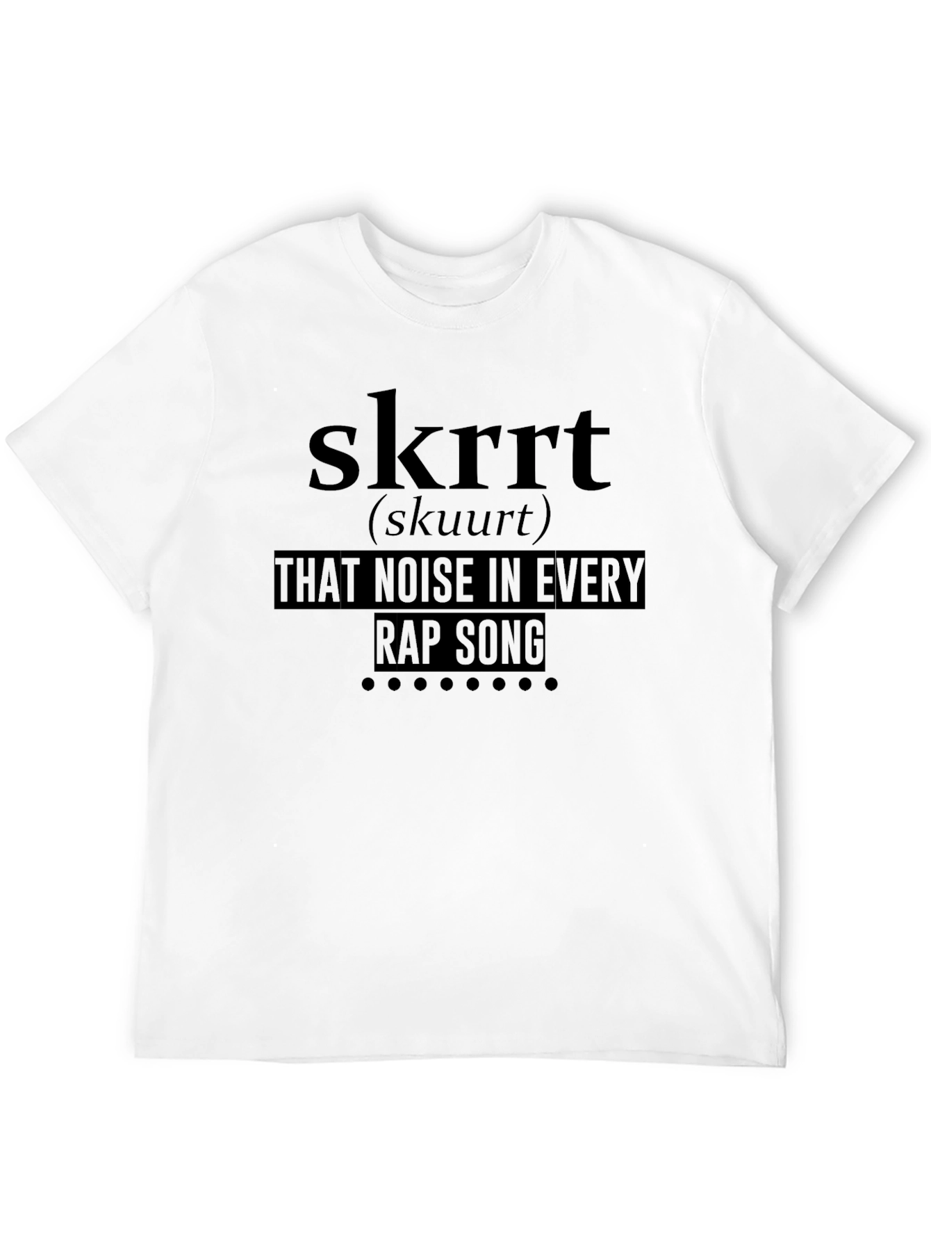 Skrrt Rap Song T-Shirt - Trendy Musician Tee