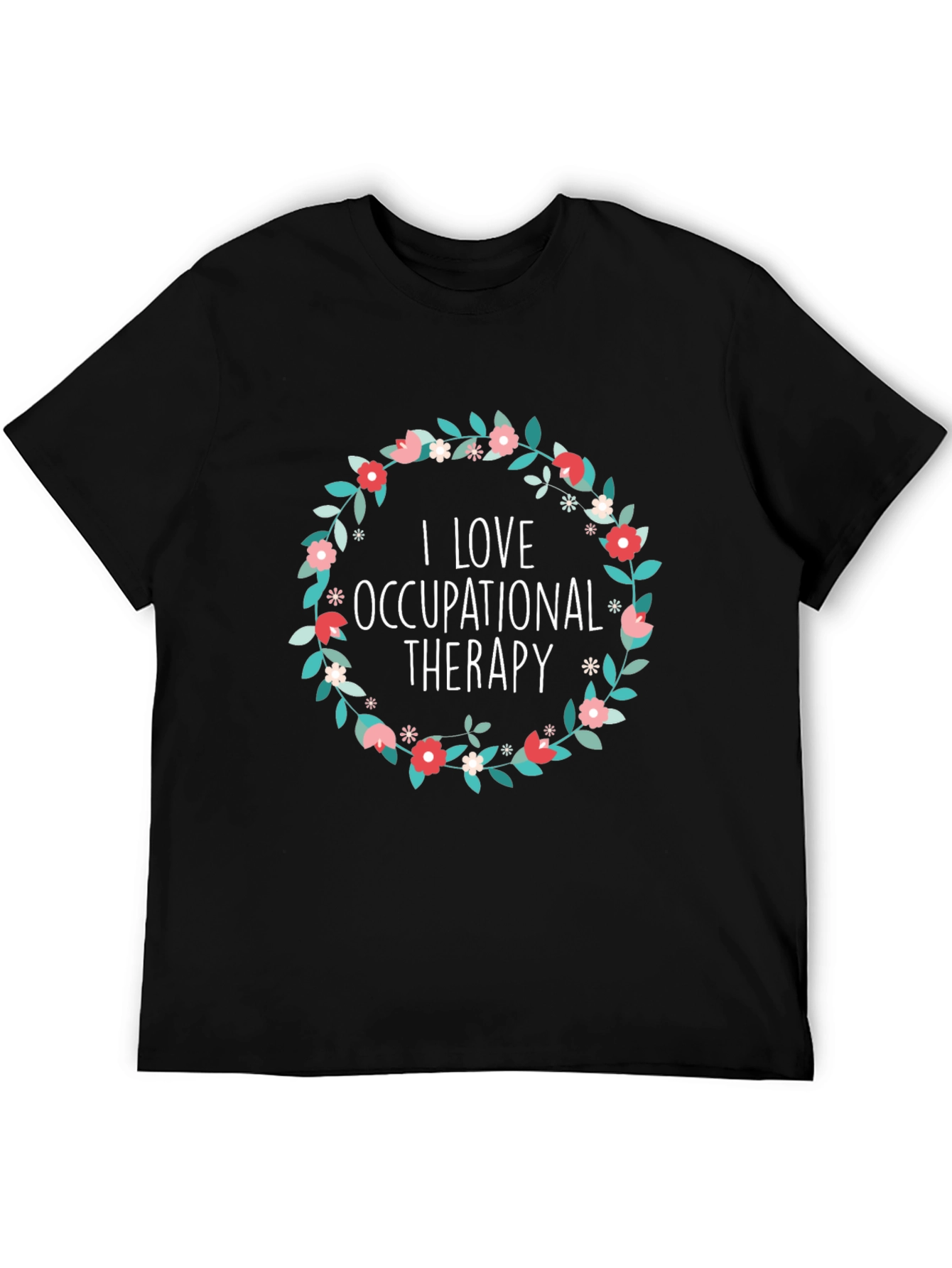 I Love Occupational Therapy Floral Tee