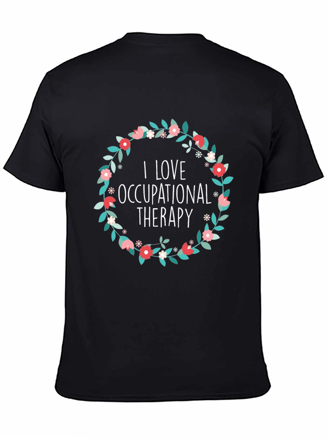 I Love Occupational Therapy Floral Tee